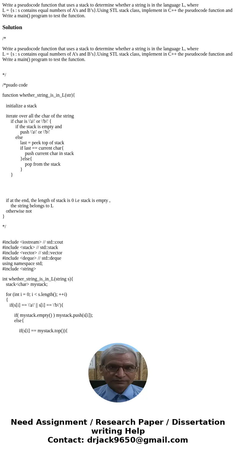Write a pseudocode function that uses a stack to determine whether a string is in the language L, where L = {s : s contains equal numbers of A’s and B’s}.Using 