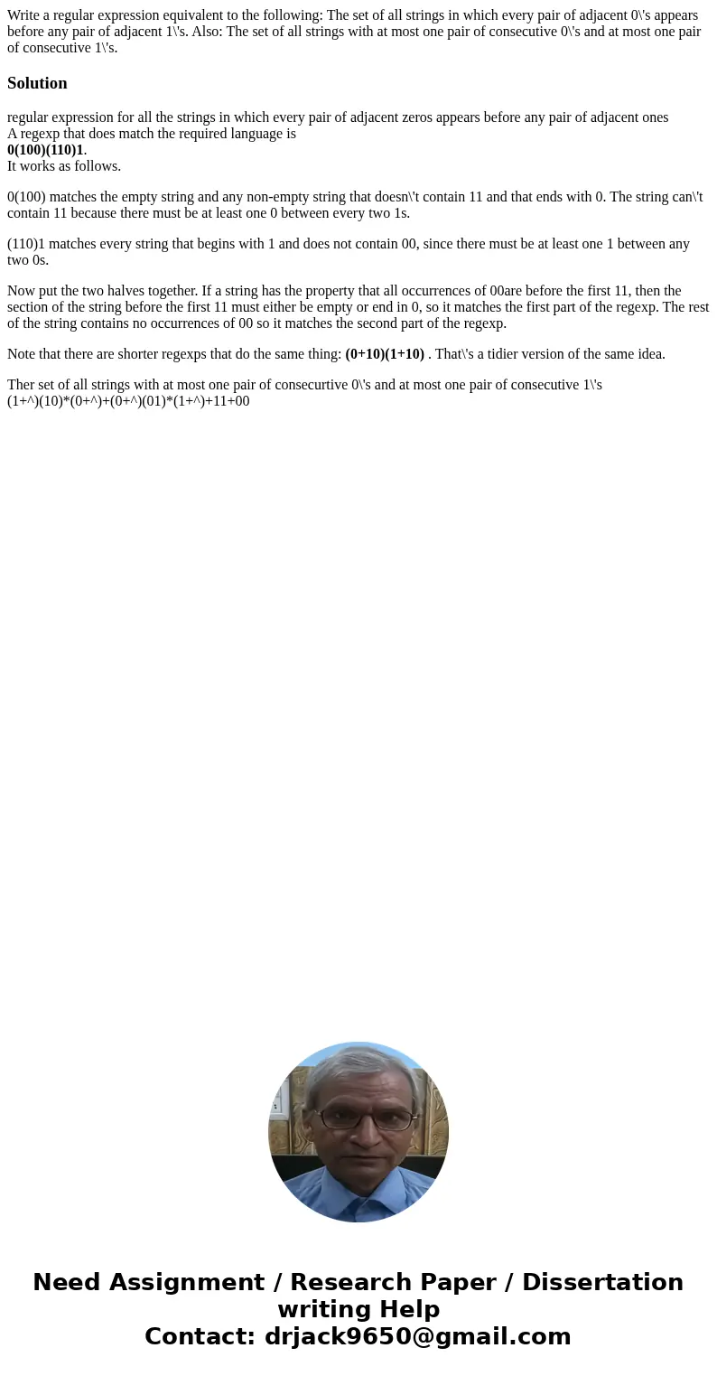 Write a regular expression equivalent to the following: The set of all strings in which every pair of adjacent 0\'s appears before any pair of adjacent 1\'s. A  Write a regular expression equivalent to the following: The set of all strings in which every pair of adjacent 0\'s appears before any pair of adjacent 1\'s. A