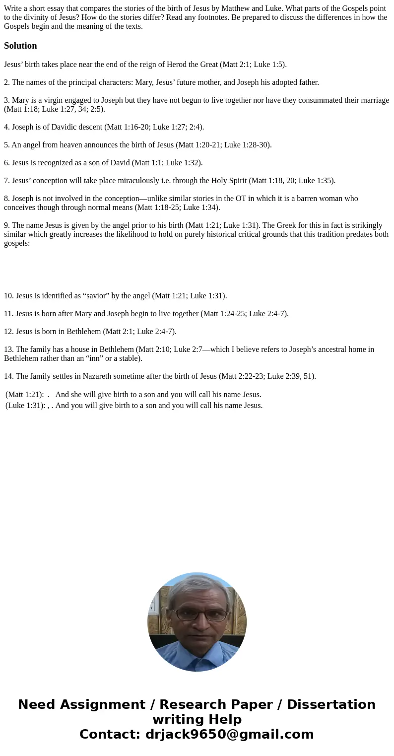 Write a short essay that compares the stories of the birth of Jesus by Matthew and Luke. What parts of the Gospels point to the divinity of Jesus? How do the st Write a short essay that compares the stories of the birth of Jesus by Matthew and Luke. What parts of the Gospels point to the divinity of Jesus? How do the st
