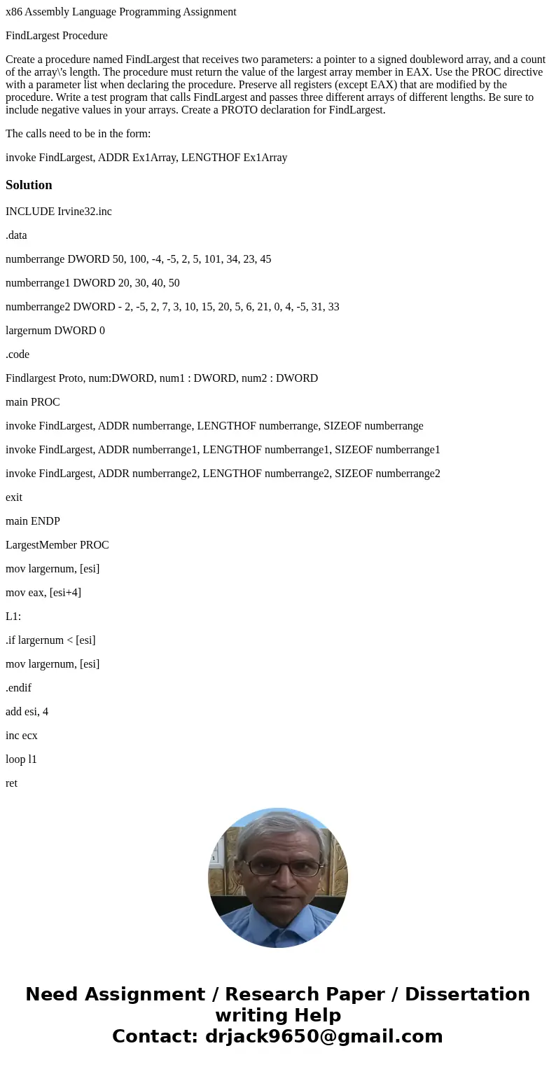 x86 Assembly Language Programming Assignment FindLargest Procedure Create a procedure named FindLargest that receives two parameters: a pointer to a signed doub
