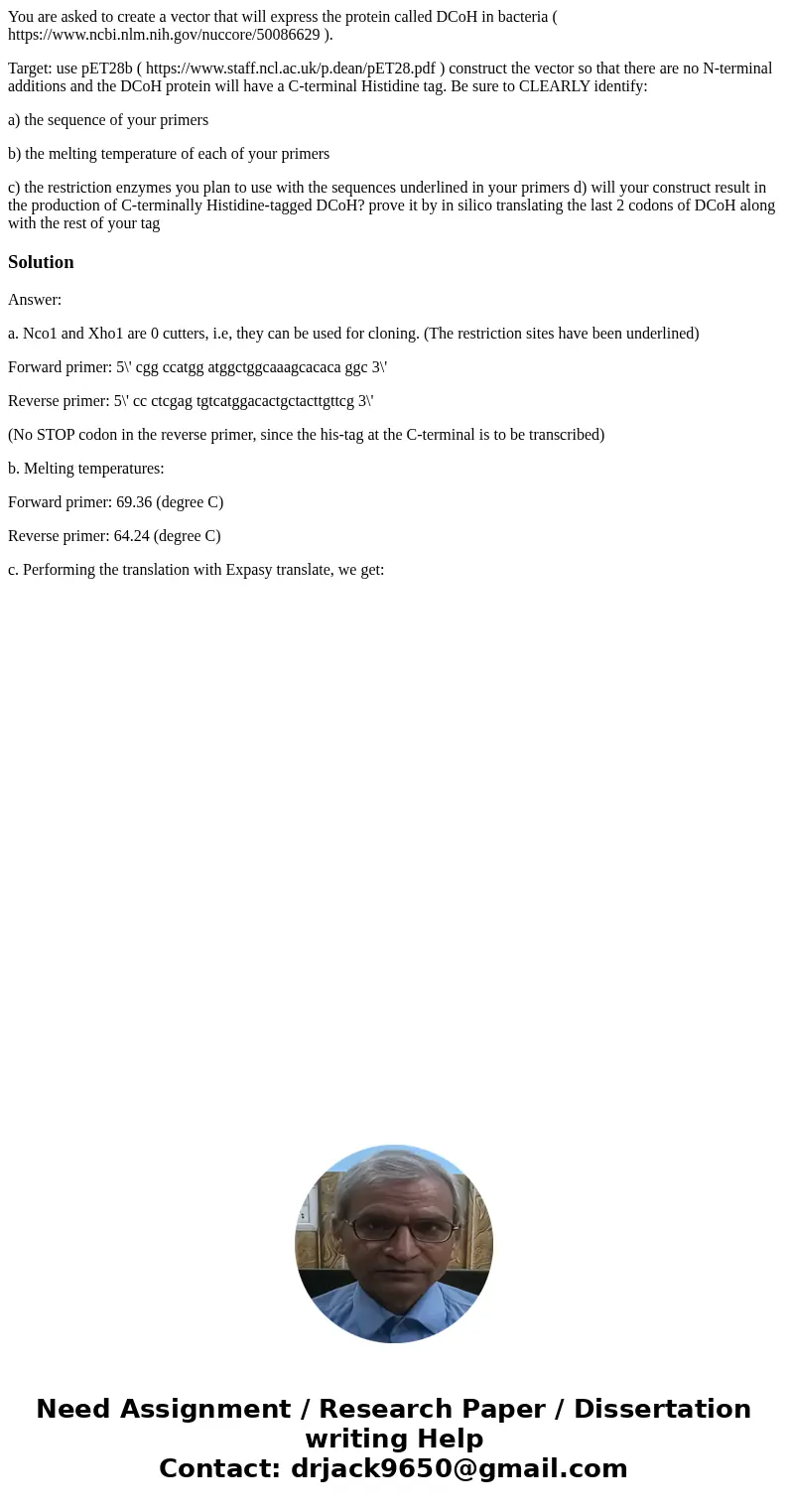 You are asked to create a vector that will express the protein called DCoH in bacteria ( https://www.ncbi.nlm.nih.gov/nuccore/50086629 ). Target: use pET28b ( h You are asked to create a vector that will express the protein called DCoH in bacteria ( https://www.ncbi.nlm.nih.gov/nuccore/50086629 ). Target: use pET28b ( h