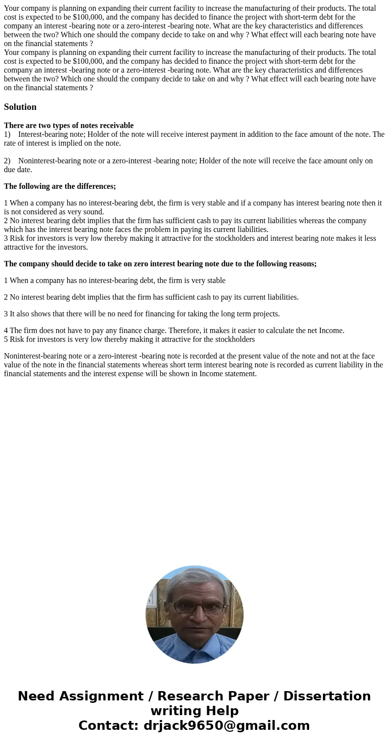 Your company is planning on expanding their current facility to increase the manufacturing of their products. The total cost is expected to be $100,000, and th  Your company is planning on expanding their current facility to increase the manufacturing of their products. The total cost is expected to be $100,000, and th