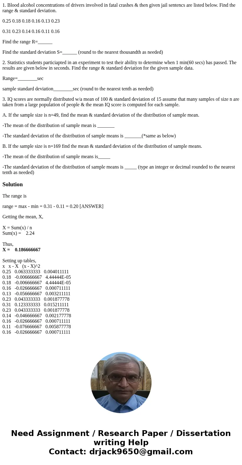 1. Blood alcohol concentrations of drivers involved in fatal crashes & then given jail sentencs are listed below. Find the range & standard deviation. 0