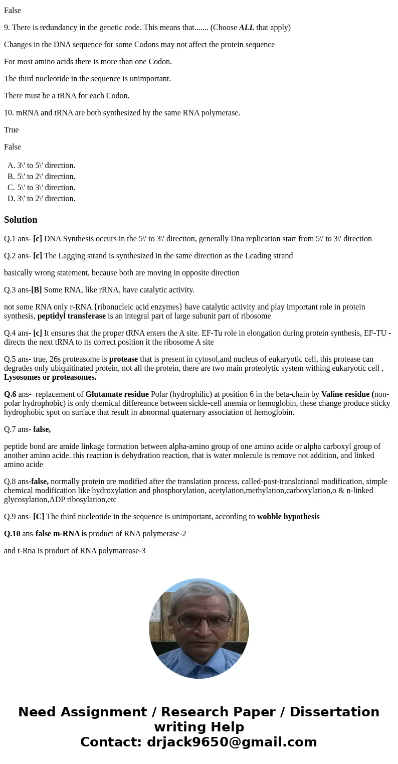1. DNA Synthesis occurs in the 3\' to 5\' direction. 5\' to 2\' direction. 5\' to 3\' direction. 3\' to 2\' direction. 2. Which of the following statements is F