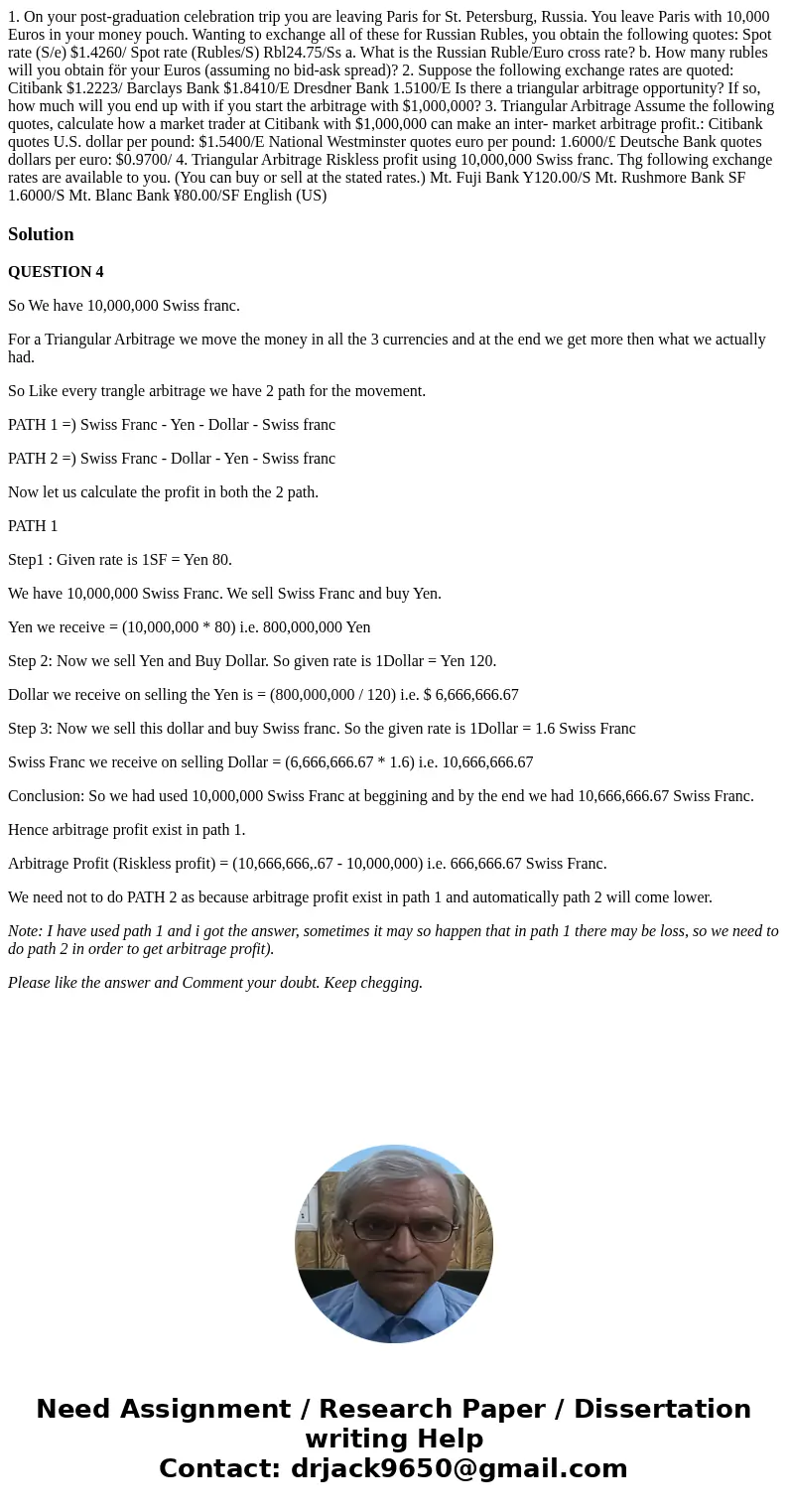 1. On your post-graduation celebration trip you are leaving Paris for St. Petersburg, Russia. You leave Paris with 10,000 Euros in your money pouch. Wanting to  1. On your post-graduation celebration trip you are leaving Paris for St. Petersburg, Russia. You leave Paris with 10,000 Euros in your money pouch. Wanting to