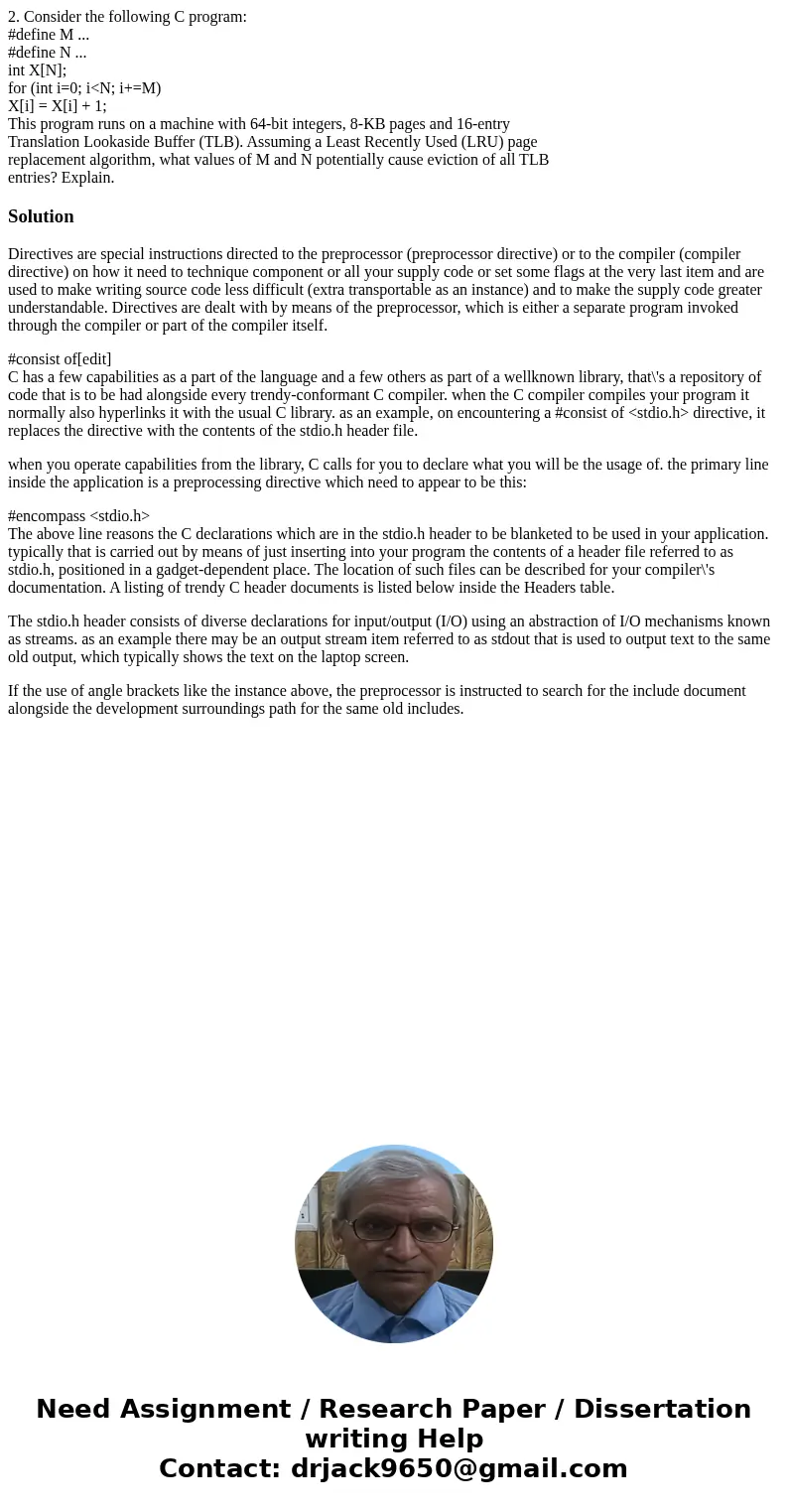 2. Consider the following C program: #define M ... #define N ... int X[N]; for (int i=0; i<N; i+=M) X[i] = X[i] + 1; This program runs on a machine with 64-b