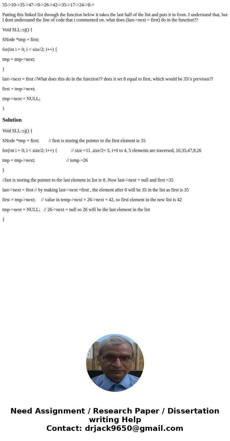  35->10->35->47->9->26->42->35->17->24->8-> Putting this linked list through the function below it takes the last half of the l