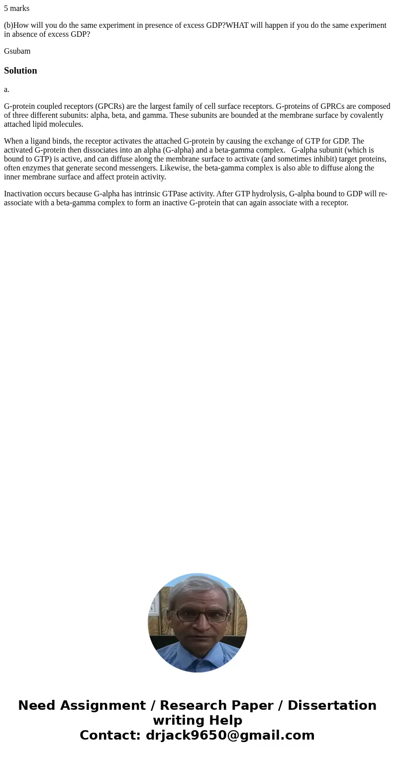 5 marks (b)How will you do the same experiment in presence of excess GDP?WHAT will happen if you do the same experiment in absence of excess GDP? Gsubam Solutio 5 marks (b)How will you do the same experiment in presence of excess GDP?WHAT will happen if you do the same experiment in absence of excess GDP? Gsubam Solutio