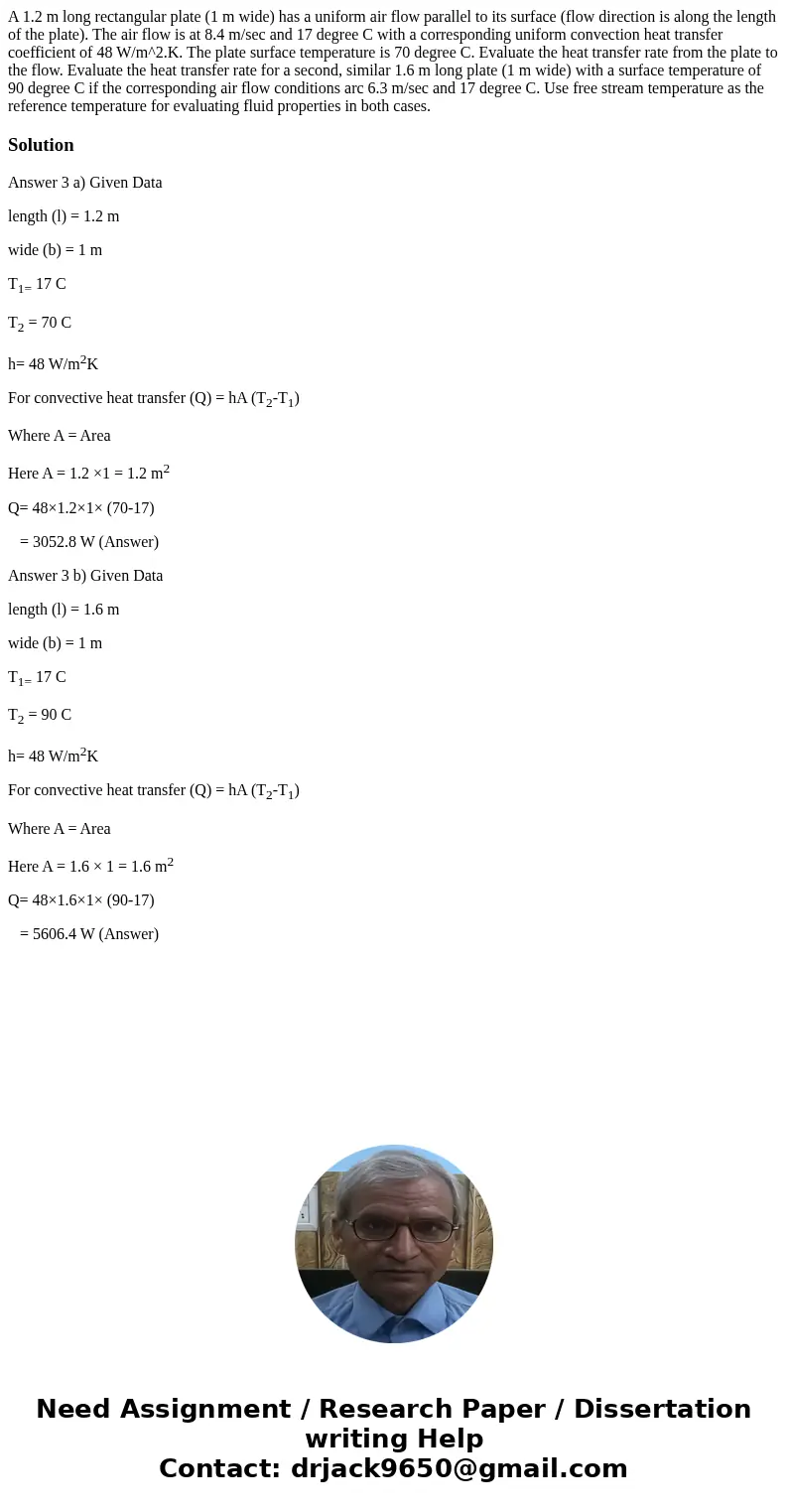 A 1.2 m long rectangular plate (1 m wide) has a uniform air flow parallel to its surface (flow direction is along the length of the plate). The air flow is at   A 1.2 m long rectangular plate (1 m wide) has a uniform air flow parallel to its surface (flow direction is along the length of the plate). The air flow is at