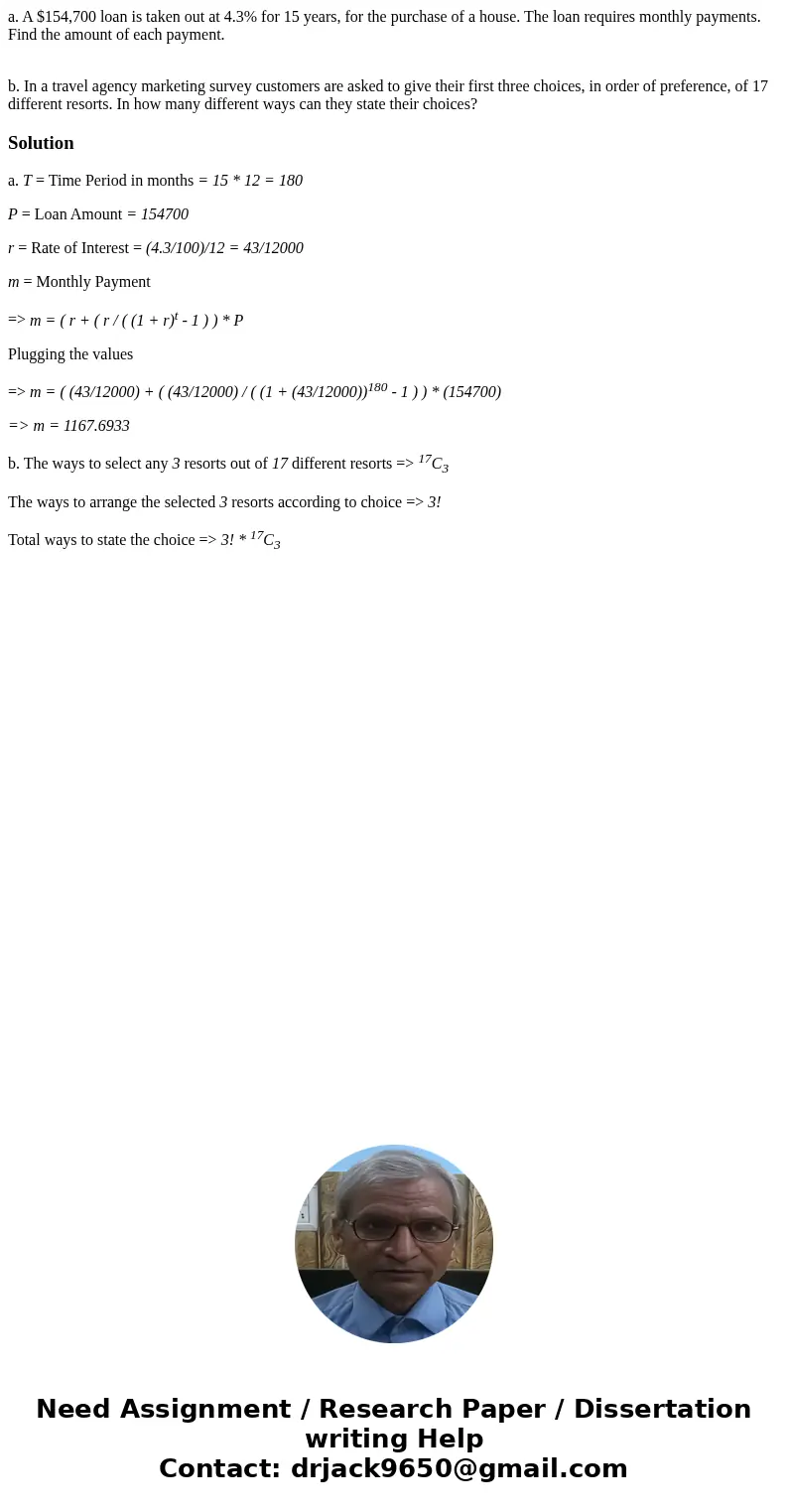 a. A $154,700 loan is taken out at 4.3% for 15 years, for the purchase of a house. The loan requires monthly payments. Find the amount of each payment. b. In a  a. A $154,700 loan is taken out at 4.3% for 15 years, for the purchase of a house. The loan requires monthly payments. Find the amount of each payment. b. In a