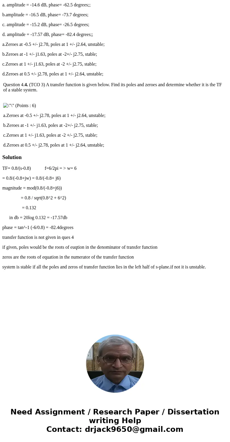 a. amplitude = -14.6 dB, phase= -62.5 degrees;; b.amplitude = -16.5 dB, phase= -73.7 degrees; c. amplitude = -15.2 dB, phase= -26.5 degrees; d. amplitude = -17.