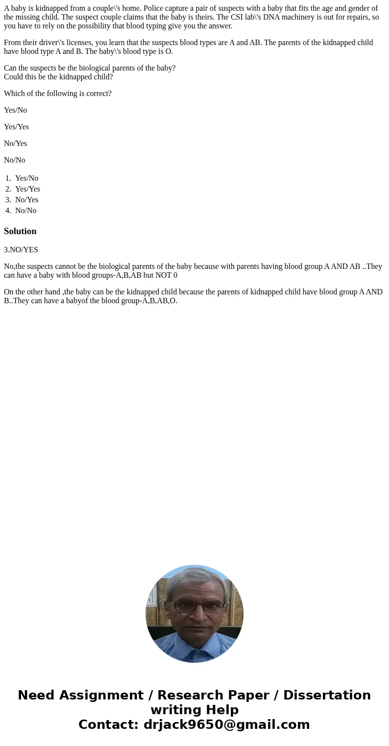 A baby is kidnapped from a couple\'s home. Police capture a pair of suspects with a baby that fits the age and gender of the missing child. The suspect couple c