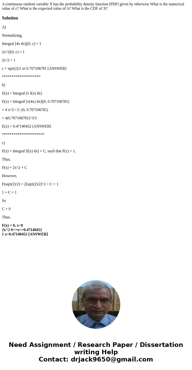 A continuous random variable X has the probability density function (PDF) given by otherwise What is the numerical value of c? What is the expected value of A?  A continuous random variable X has the probability density function (PDF) given by otherwise What is the numerical value of c? What is the expected value of A?