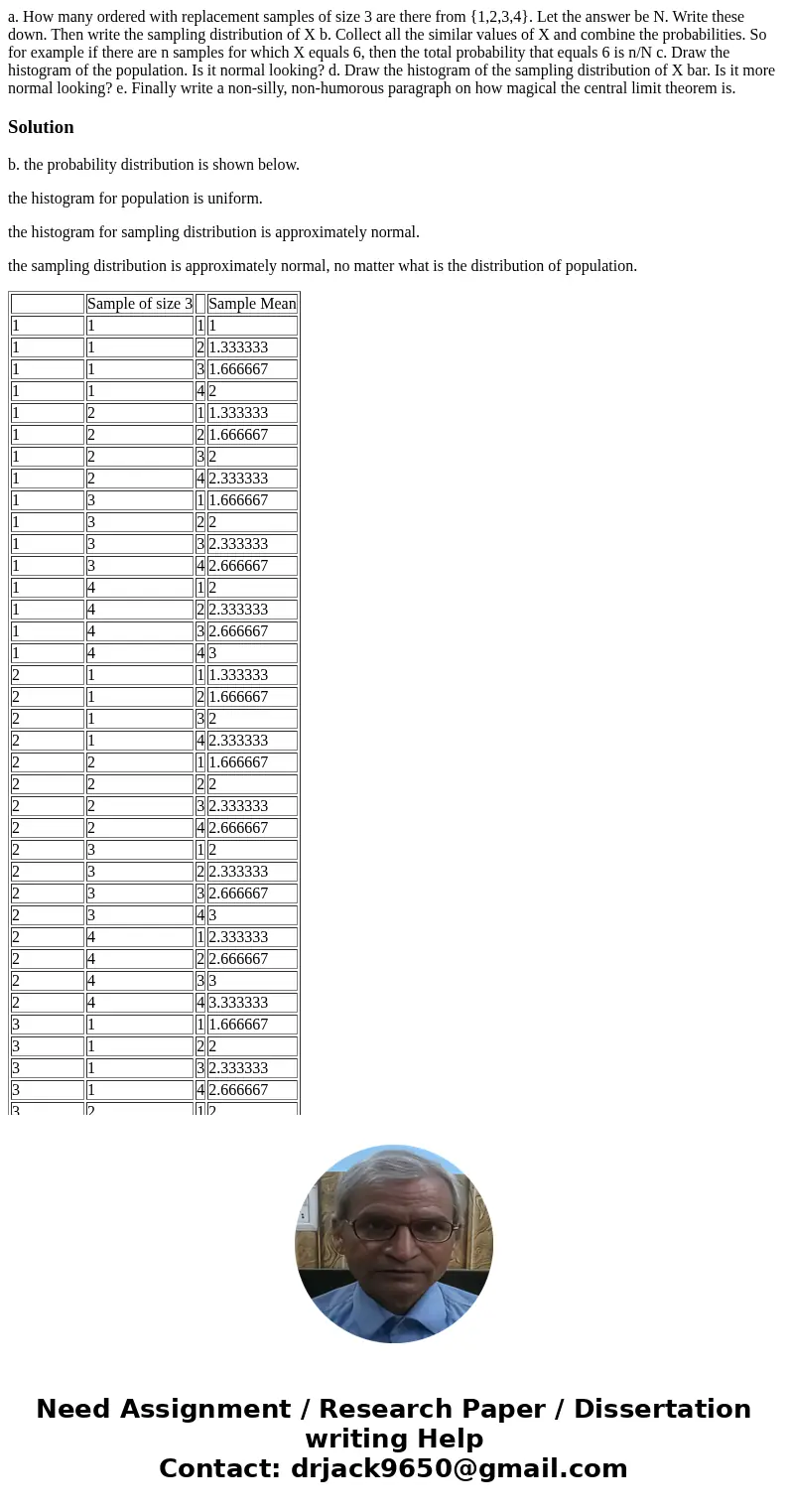 a. How many ordered with replacement samples of size 3 are there from {1,2,3,4}. Let the answer be N. Write these down. Then write the sampling distribution of  a. How many ordered with replacement samples of size 3 are there from {1,2,3,4}. Let the answer be N. Write these down. Then write the sampling distribution of
