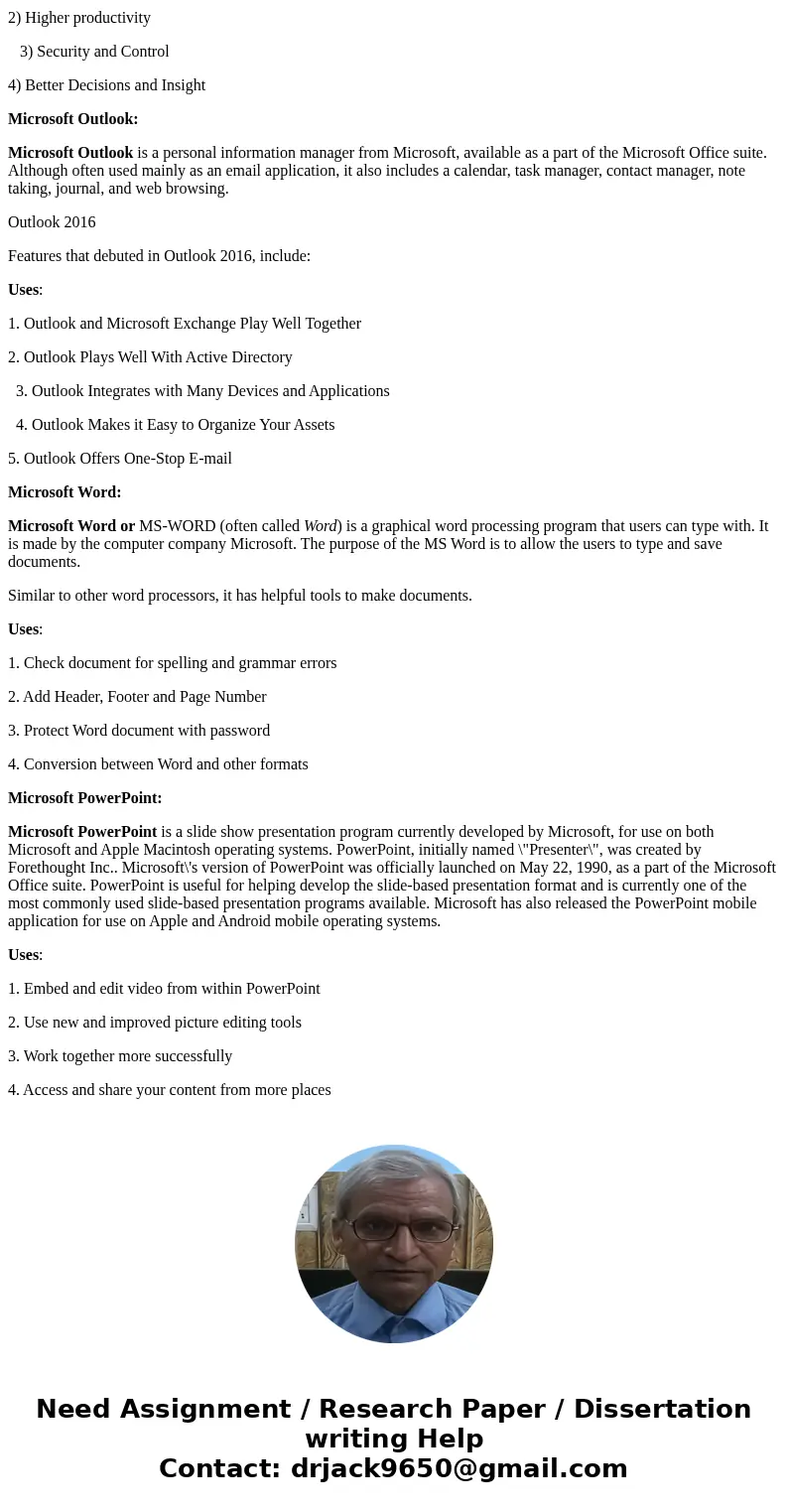 A paragraph on each; Microsoft excel, access, outlook, word and powerpoint explaining how it was made and what each applliation is used forSolutionMicrosoft exc A paragraph on each; Microsoft excel, access, outlook, word and powerpoint explaining how it was made and what each applliation is used forSolutionMicrosoft exc