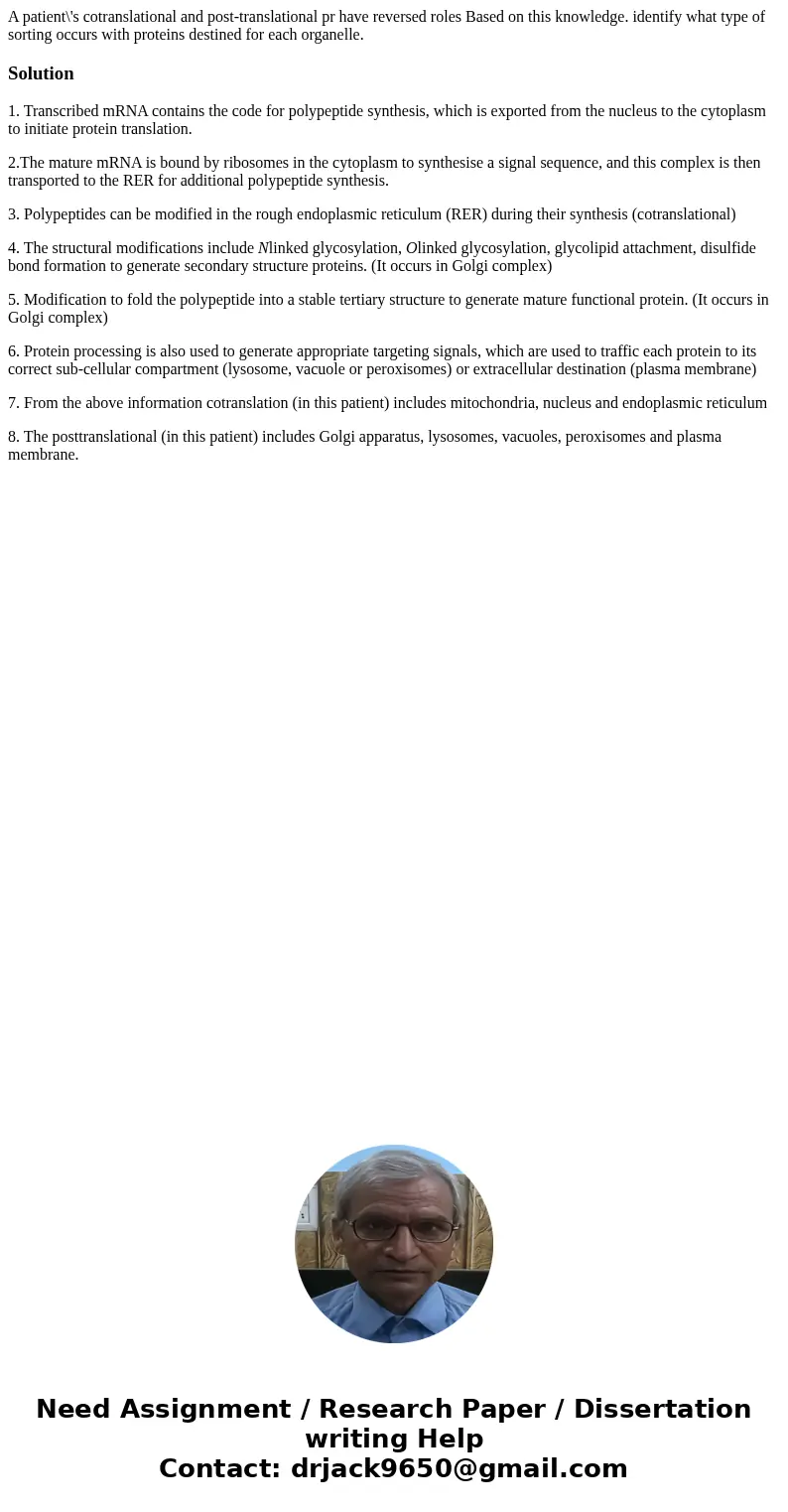 A patient\'s cotranslational and post-translational pr have reversed roles Based on this knowledge. identify what type of sorting occurs with proteins destined  A patient\'s cotranslational and post-translational pr have reversed roles Based on this knowledge. identify what type of sorting occurs with proteins destined