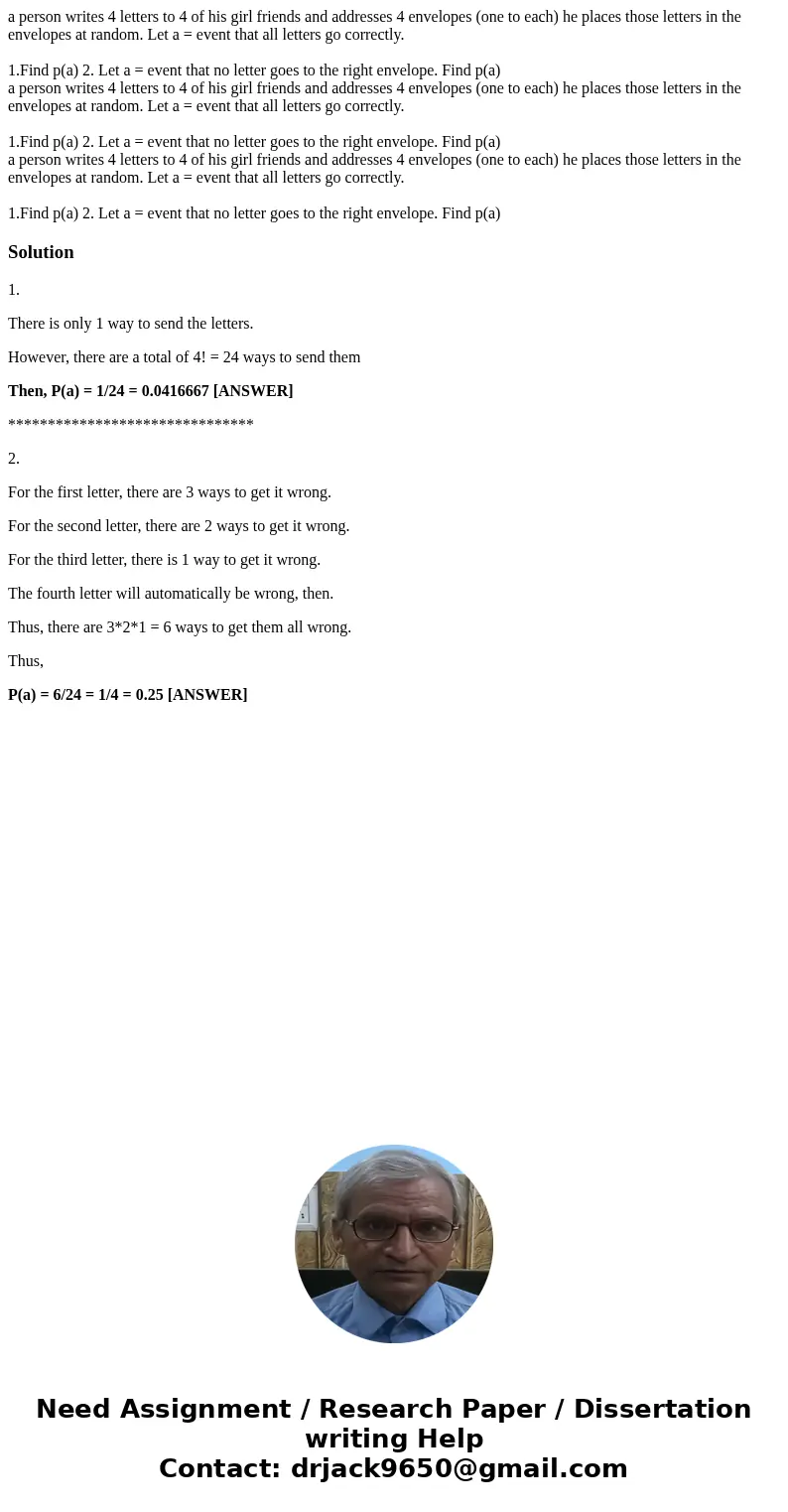  a person writes 4 letters to 4 of his girl friends and addresses 4 envelopes (one to each) he places those letters in the envelopes at random. Let a = event th