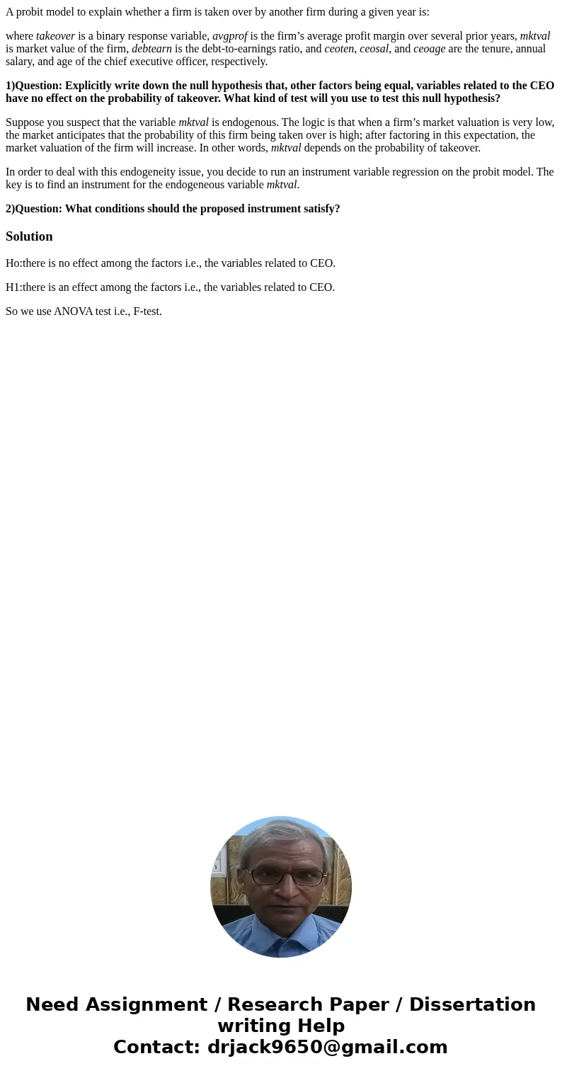 A probit model to explain whether a firm is taken over by another firm during a given year is: where takeover is a binary response variable, avgprof is the firm A probit model to explain whether a firm is taken over by another firm during a given year is: where takeover is a binary response variable, avgprof is the firm
