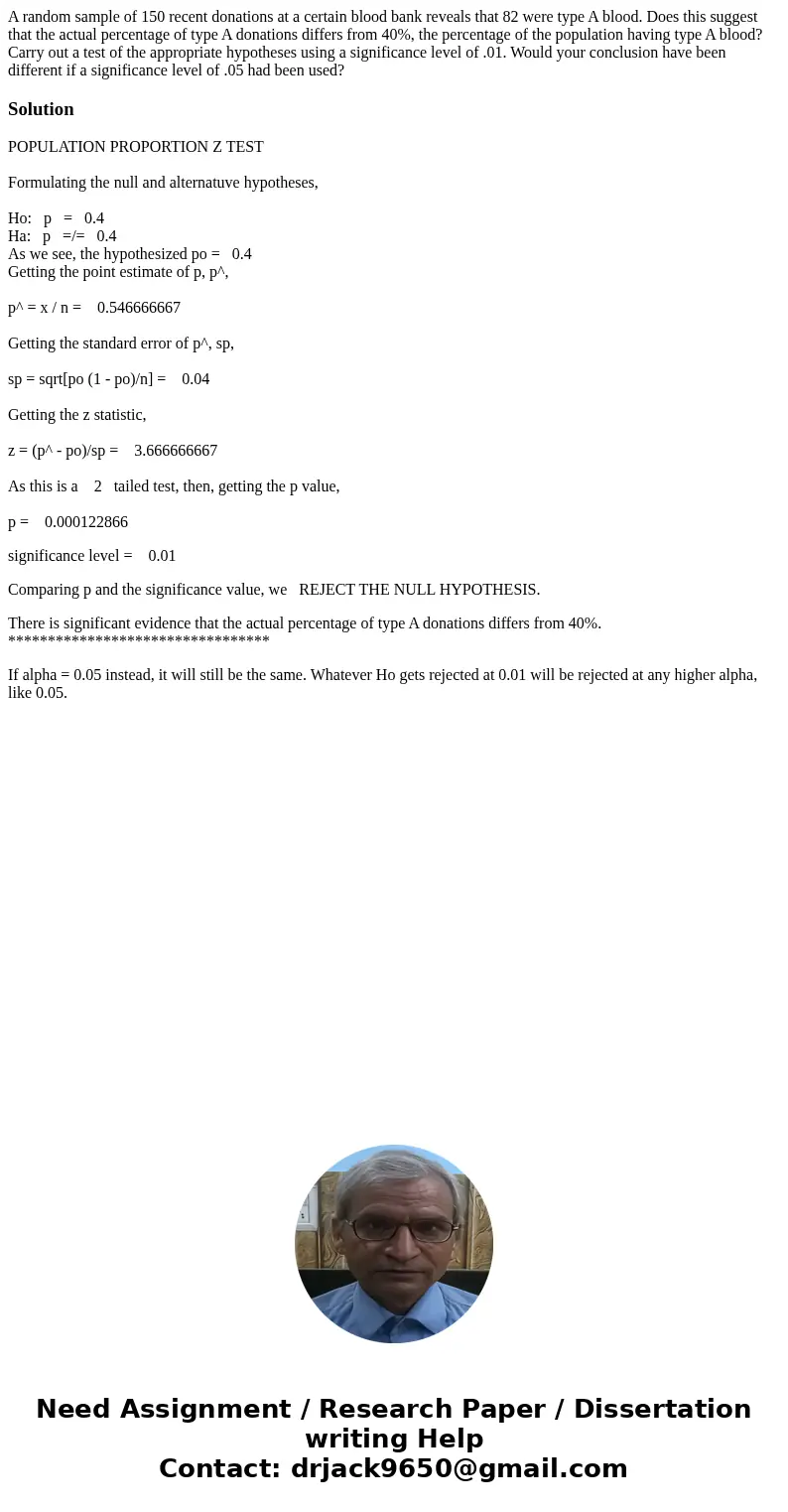 A random sample of 150 recent donations at a certain blood bank reveals that 82 were type A blood. Does this suggest that the actual percentage of type A donat  A random sample of 150 recent donations at a certain blood bank reveals that 82 were type A blood. Does this suggest that the actual percentage of type A donat