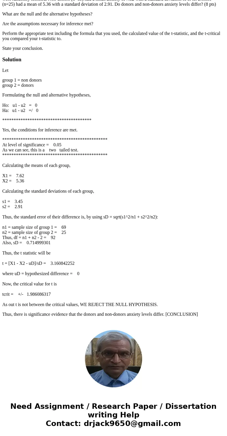 A study comparing attitudes toward death was conducted in which organ donors were compared with non-donors. A scale measuring death anxiety was administered wit A study comparing attitudes toward death was conducted in which organ donors were compared with non-donors. A scale measuring death anxiety was administered wit