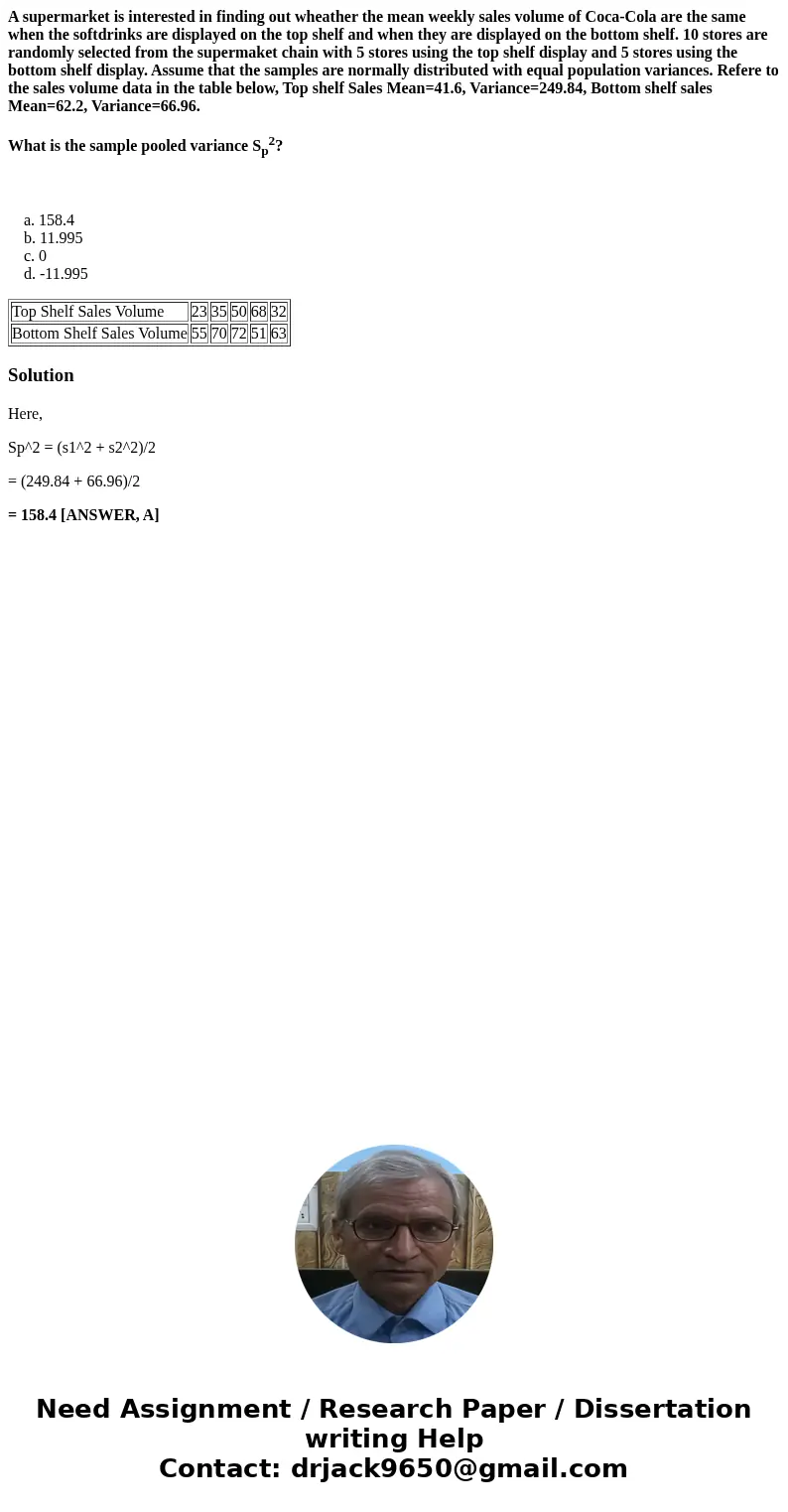 A supermarket is interested in finding out wheather the mean weekly sales volume of Coca-Cola are the same when the softdrinks are displayed on the top shelf an A supermarket is interested in finding out wheather the mean weekly sales volume of Coca-Cola are the same when the softdrinks are displayed on the top shelf an