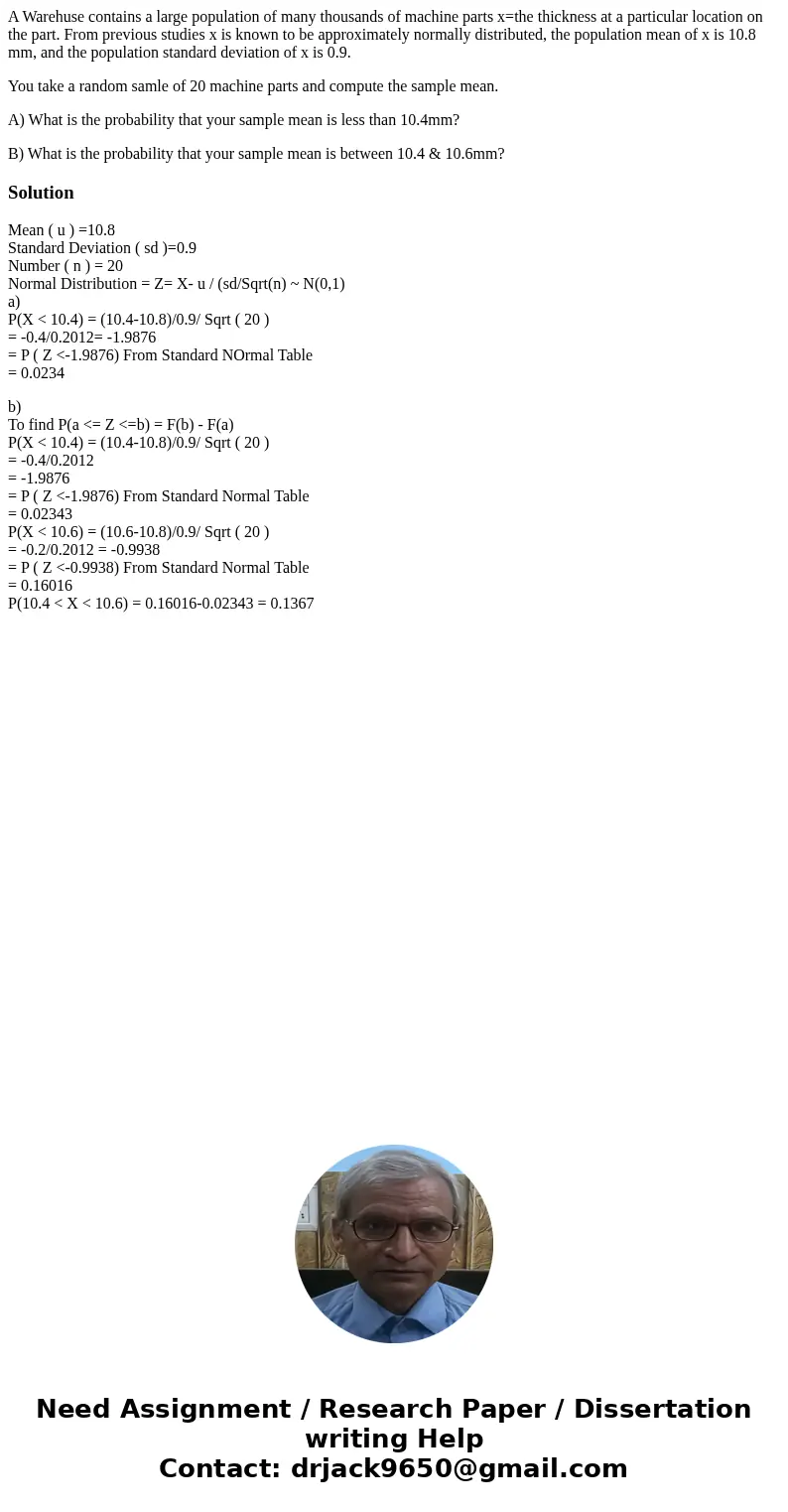 A Warehuse contains a large population of many thousands of machine parts x=the thickness at a particular location on the part. From previous studies x is known A Warehuse contains a large population of many thousands of machine parts x=the thickness at a particular location on the part. From previous studies x is known