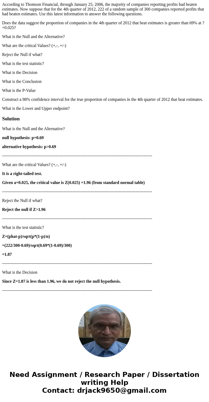 According to Thomson Financial, through January 25, 2006, the majority of companies reporting profits had beaten estimates. Now suppose that for the 4th quarter