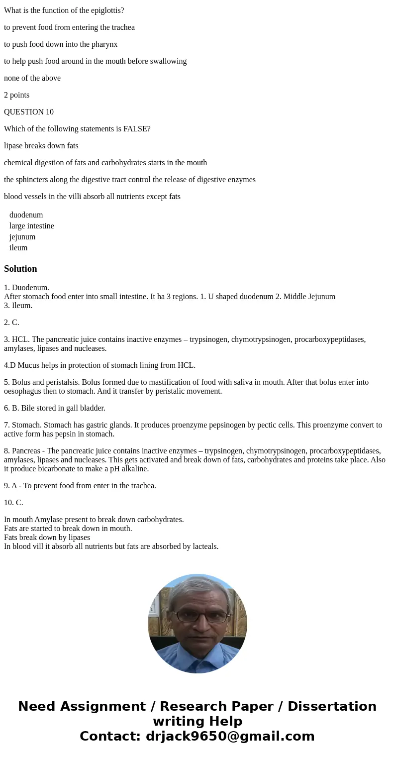 After leaving the stomach, food enters the: duodenum large intestine jejunum ileum 2 points QUESTION 2 If the ileum was removed surgically removed, what would b After leaving the stomach, food enters the: duodenum large intestine jejunum ileum 2 points QUESTION 2 If the ileum was removed surgically removed, what would b