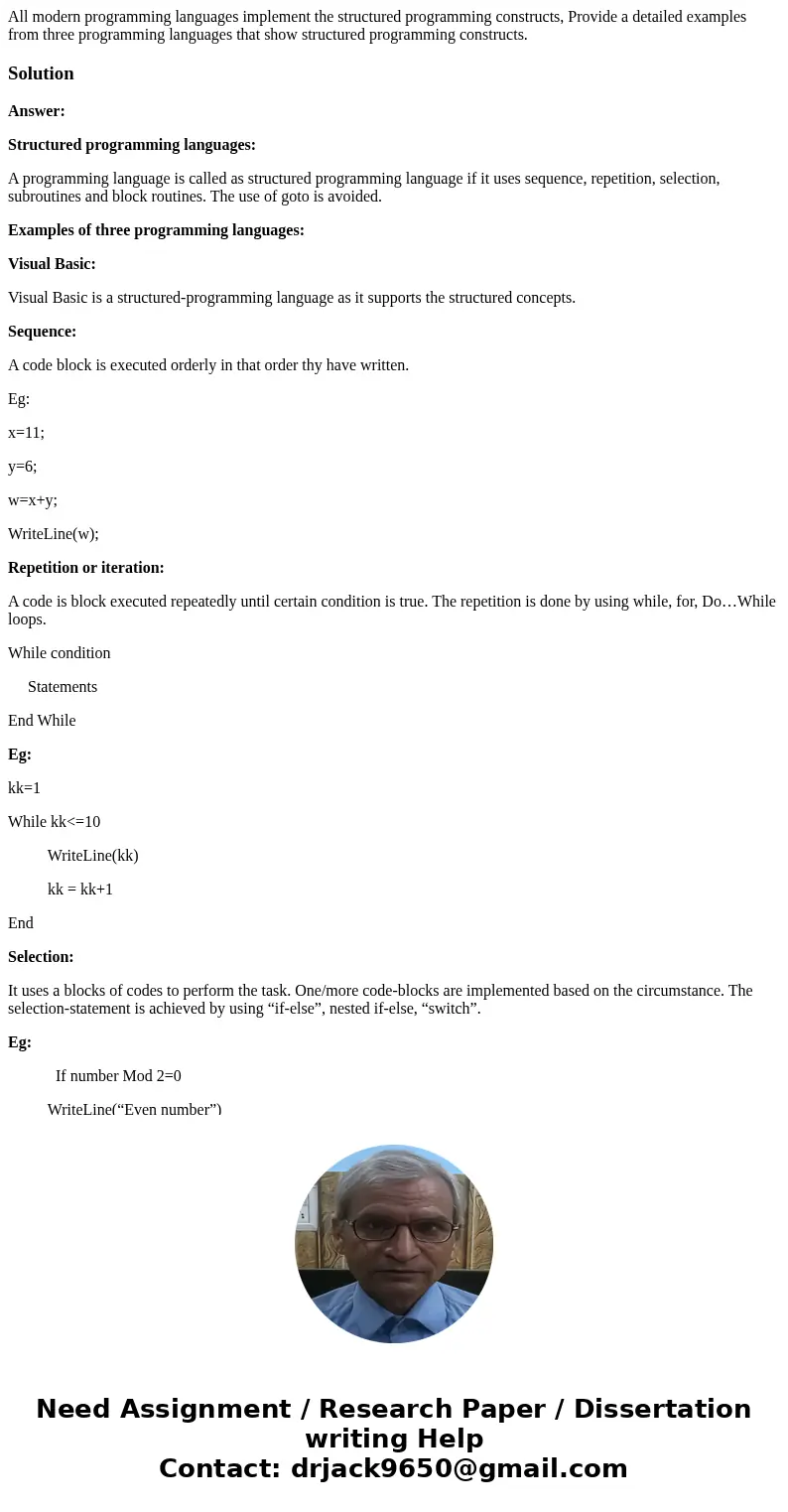 All modern programming languages implement the structured programming constructs, Provide a detailed examples from three programming languages that show structu All modern programming languages implement the structured programming constructs, Provide a detailed examples from three programming languages that show structu