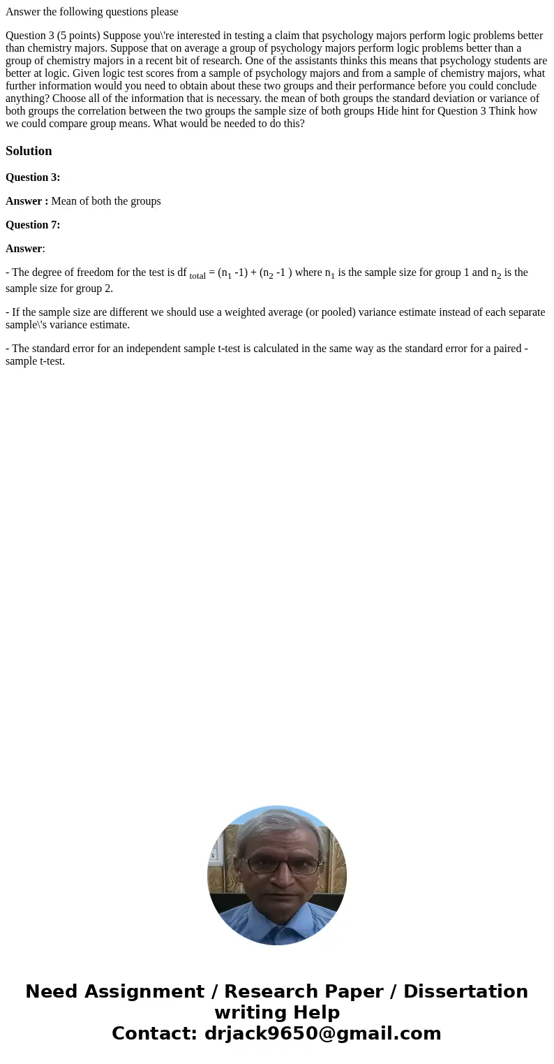 Answer the following questions please Question 3 (5 points) Suppose you\'re interested in testing a claim that psychology majors perform logic problems better t Answer the following questions please Question 3 (5 points) Suppose you\'re interested in testing a claim that psychology majors perform logic problems better t
