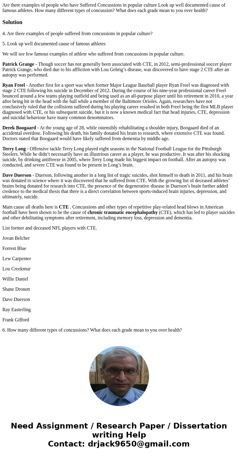  Are there examples of people who have Suffered Concussions in popular culture Look up well documented cause of famous athletes. How many different types of con