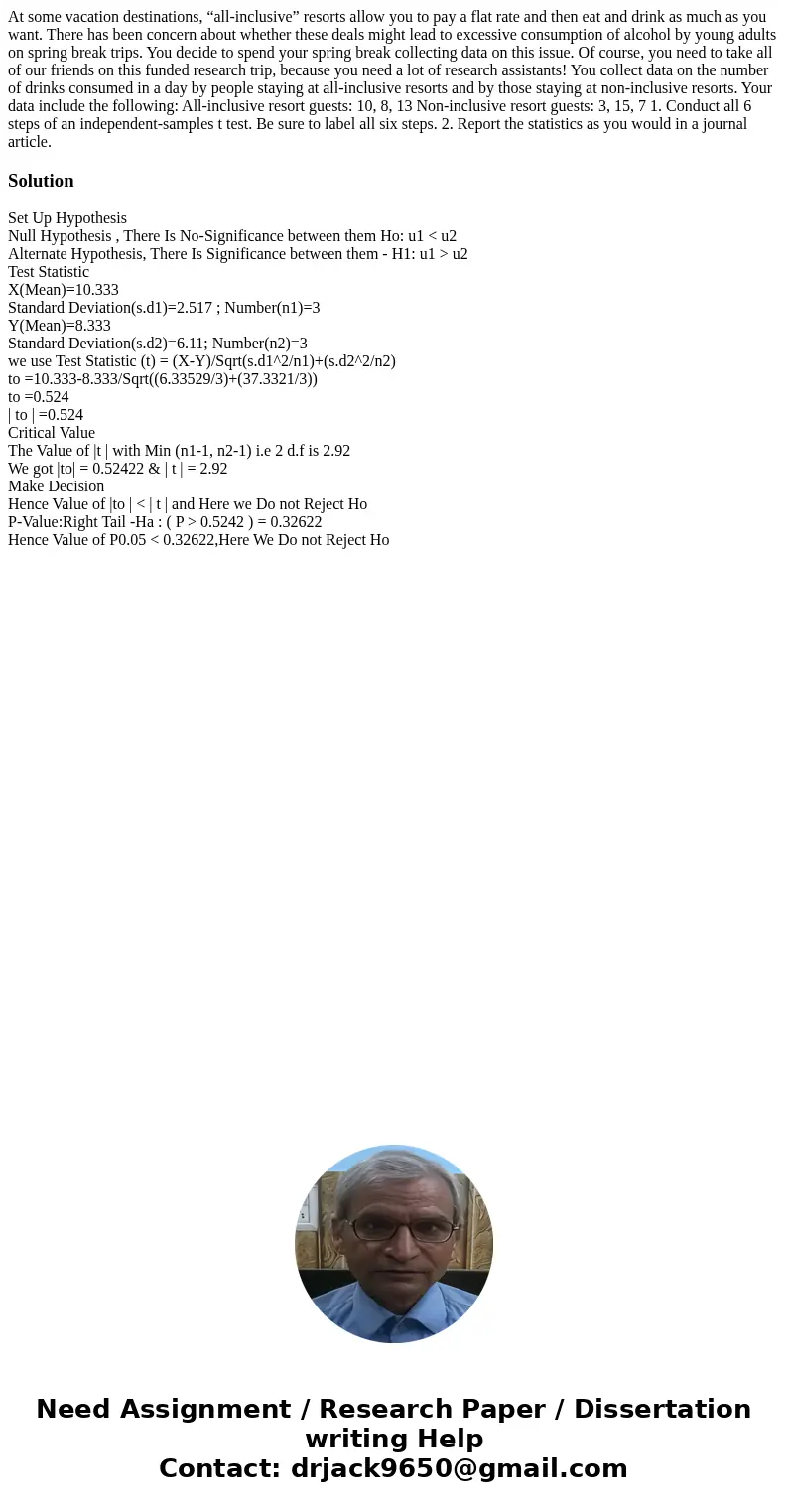 At some vacation destinations, “all-inclusive” resorts allow you to pay a flat rate and then eat and drink as much as you want. There has been concern about whe At some vacation destinations, “all-inclusive” resorts allow you to pay a flat rate and then eat and drink as much as you want. There has been concern about whe