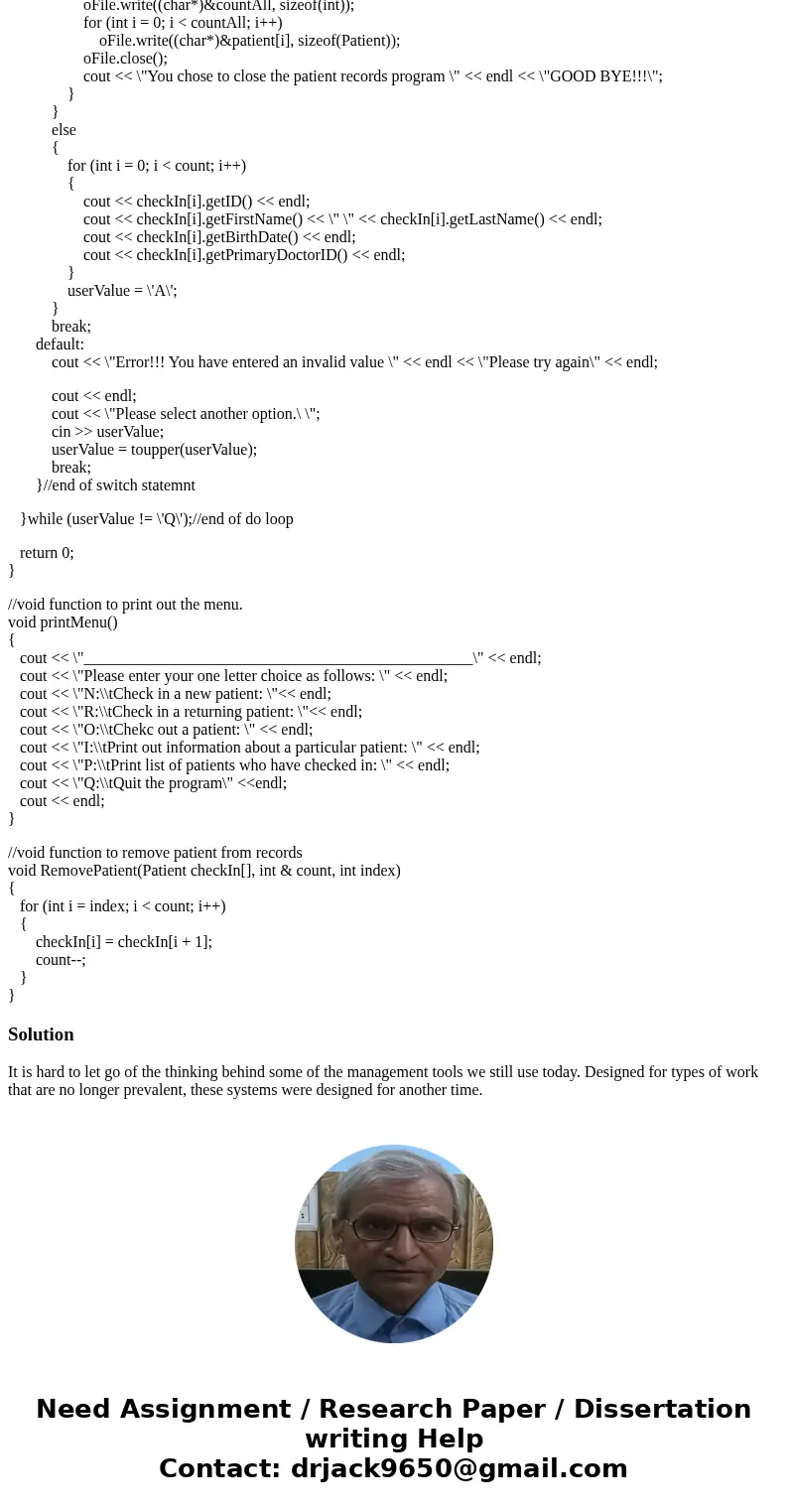 Below is my program, I just have some issues when I want to check out a patient and when I want to print a specific patient. Please help. I think there is a min Below is my program, I just have some issues when I want to check out a patient and when I want to print a specific patient. Please help. I think there is a min