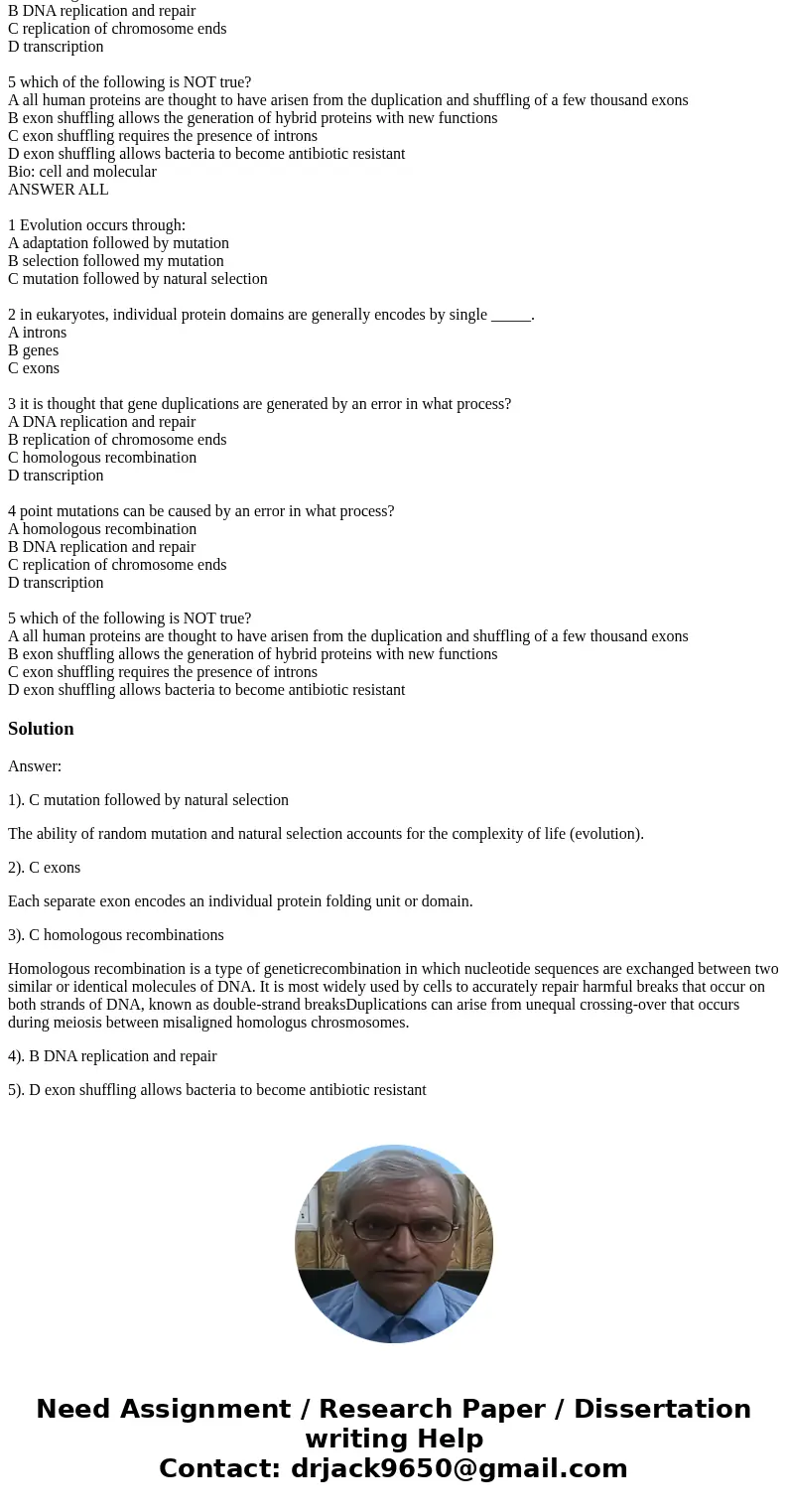 Bio: cell and molecular ANSWER ALL 1 Evolution occurs through: A adaptation followed by mutation B selection followed my mutation C mutation followed by natura