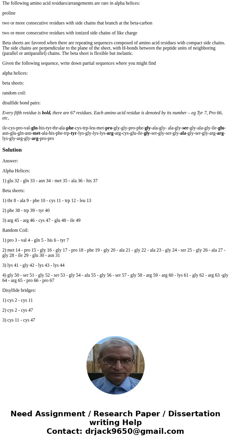 Biochemistry: The alpha helix is a regular coiled configuration of a polypeptide chain with 3.6 amino acid residues per helical turn, spanning an axial distance Biochemistry: The alpha helix is a regular coiled configuration of a polypeptide chain with 3.6 amino acid residues per helical turn, spanning an axial distance