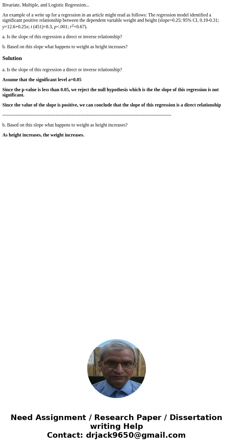 Bivariate, Multiple, and Logistic Regression... An example of a write up for a regression in an article might read as follows: The regression model identified a Bivariate, Multiple, and Logistic Regression... An example of a write up for a regression in an article might read as follows: The regression model identified a