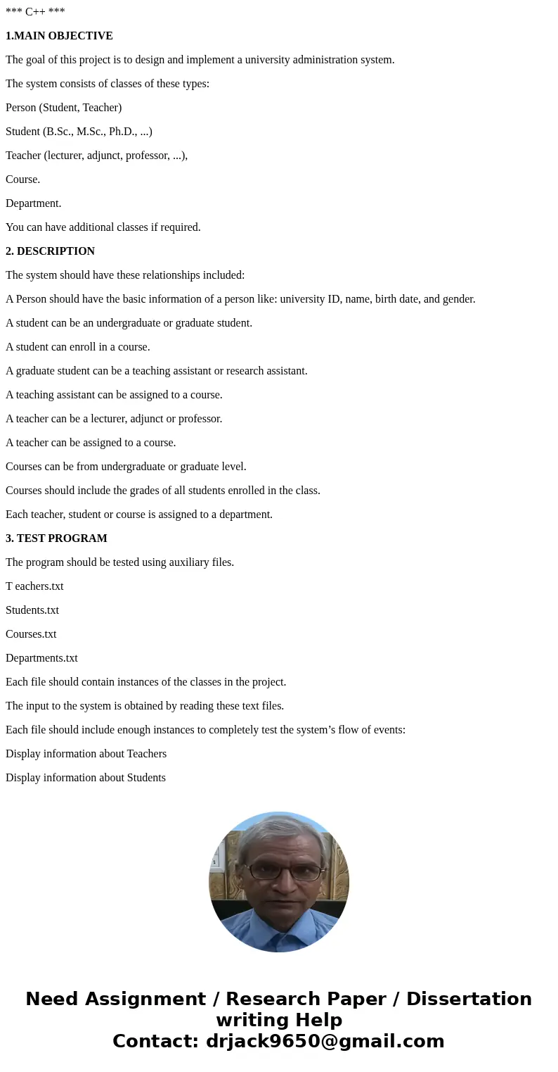 *** C++ *** 1.MAIN OBJECTIVE The goal of this project is to design and implement a university administration system. The system consists of classes of these typ