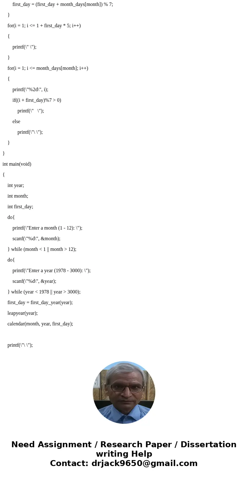 C Programming Gregorian Calendar Month Display– Zeller’s Congruence Overview In this assignment, the student will write a C program that graphically displays an C Programming Gregorian Calendar Month Display– Zeller’s Congruence Overview In this assignment, the student will write a C program that graphically displays an