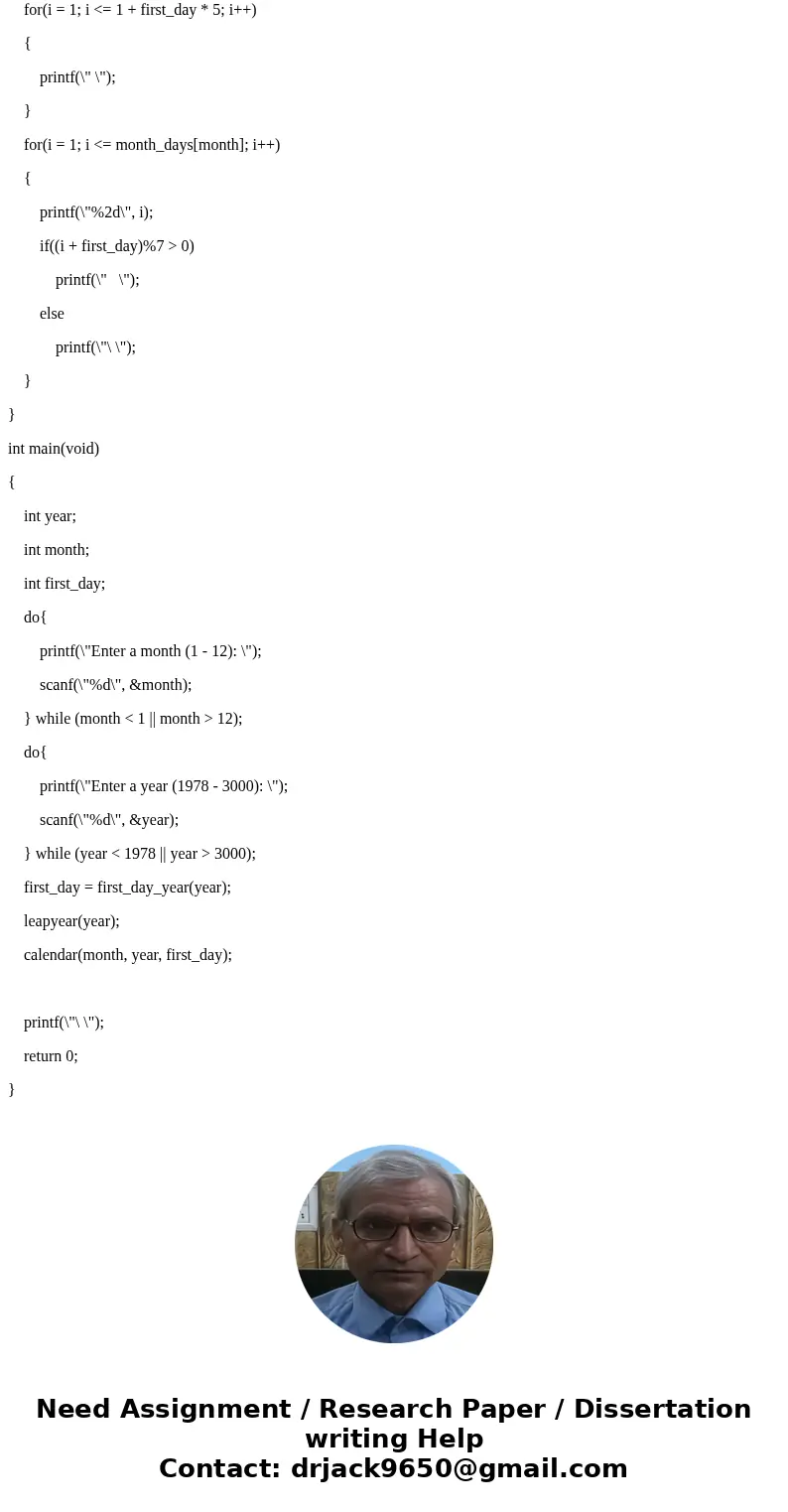 C Programming Gregorian Calendar Month Display– Zeller’s Congruence Overview In this assignment, the student will write a C program that graphically displays an C Programming Gregorian Calendar Month Display– Zeller’s Congruence Overview In this assignment, the student will write a C program that graphically displays an