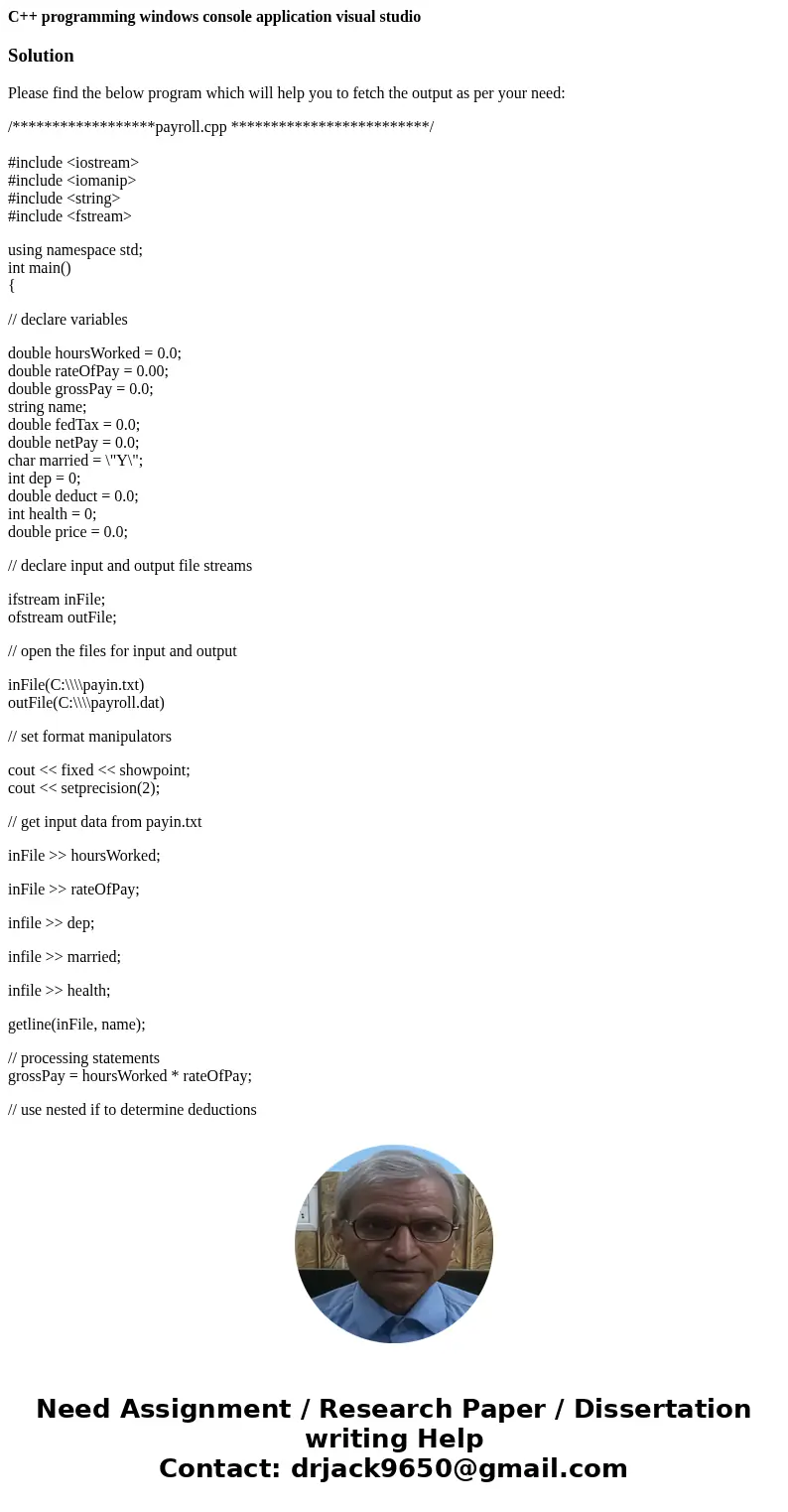 C++ programming windows console application visual studioSolutionPlease find the below program which will help you to fetch the output as per your need: /******