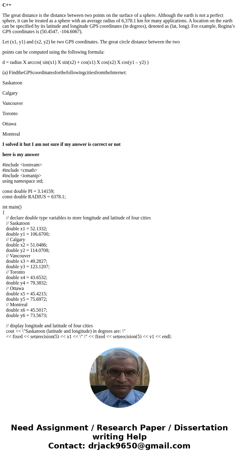 C++ The great distance is the distance between two points on the surface of a sphere. Although the earth is not a perfect sphere, it can be treated as a sphere  C++ The great distance is the distance between two points on the surface of a sphere. Although the earth is not a perfect sphere, it can be treated as a sphere