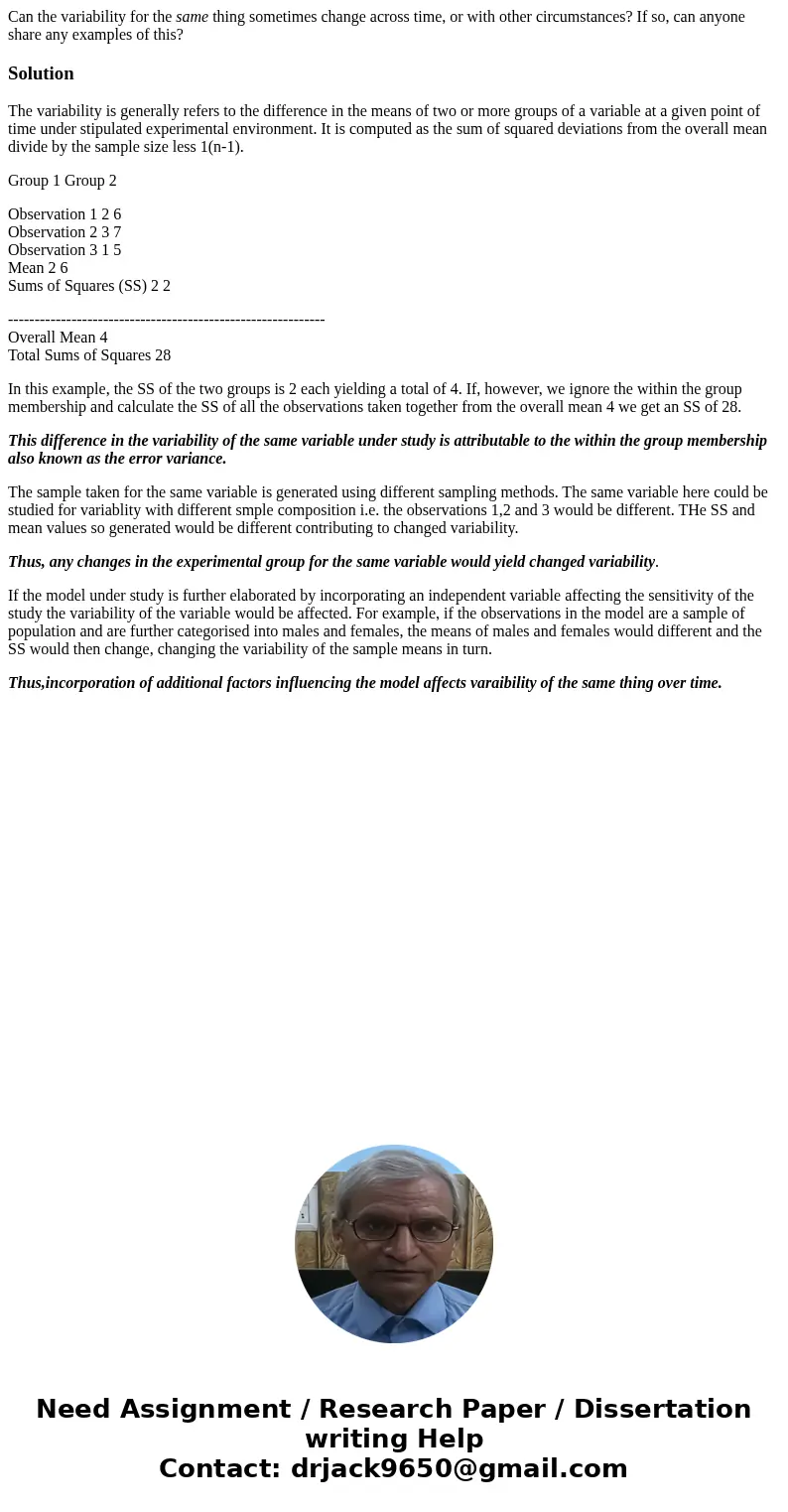 Can the variability for the same thing sometimes change across time, or with other circumstances? If so, can anyone share any examples of this?SolutionThe varia