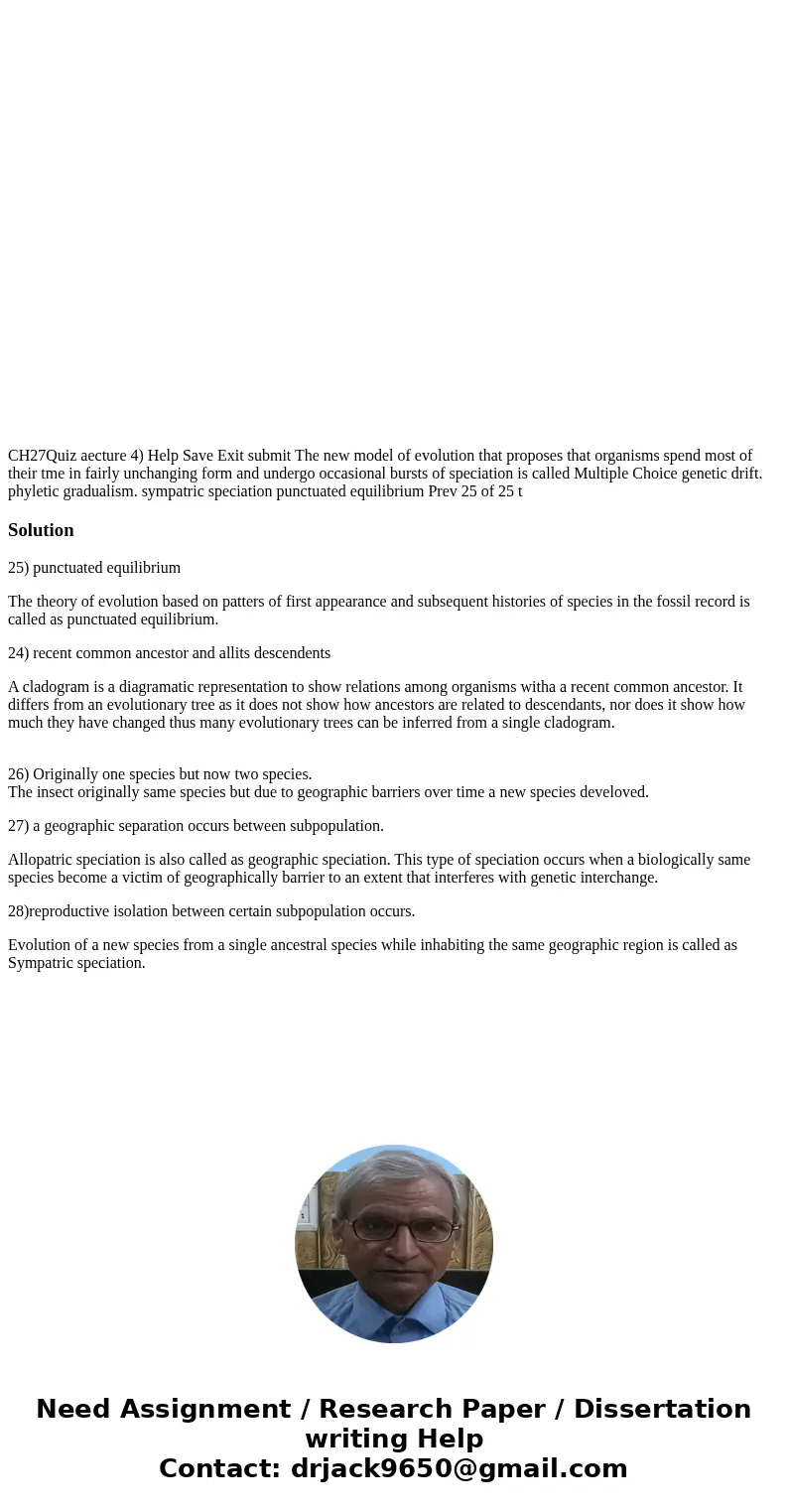 CH27Quiz aecture 4) Help Save Exit submit The new model of evolution that proposes that organisms spend most of their tme in fairly unchanging form and undergo  CH27Quiz aecture 4) Help Save Exit submit The new model of evolution that proposes that organisms spend most of their tme in fairly unchanging form and undergo
