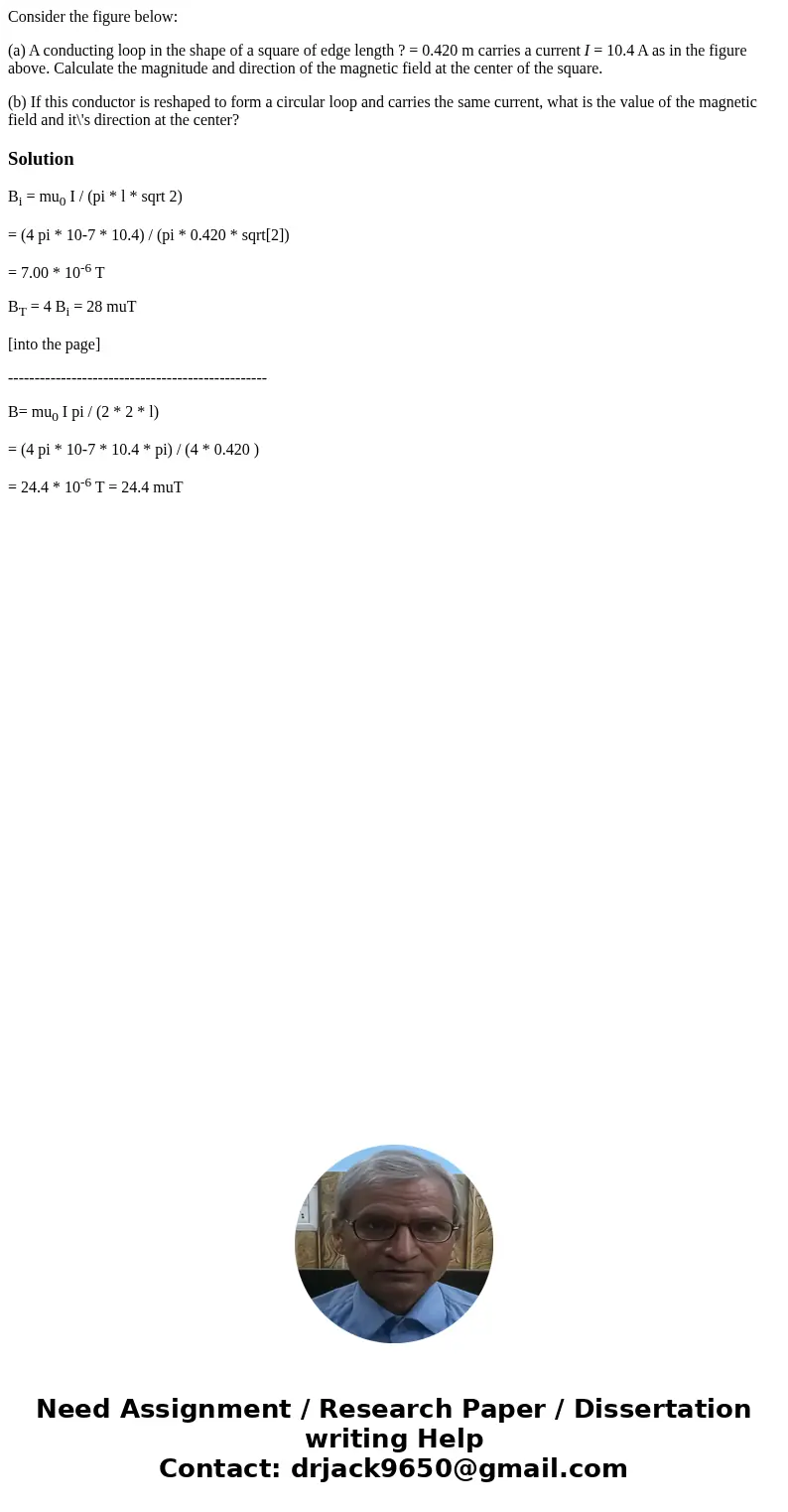 Consider the figure below: (a) A conducting loop in the shape of a square of edge length ? = 0.420 m carries a current I = 10.4 A as in the figure above. Calcul Consider the figure below: (a) A conducting loop in the shape of a square of edge length ? = 0.420 m carries a current I = 10.4 A as in the figure above. Calcul