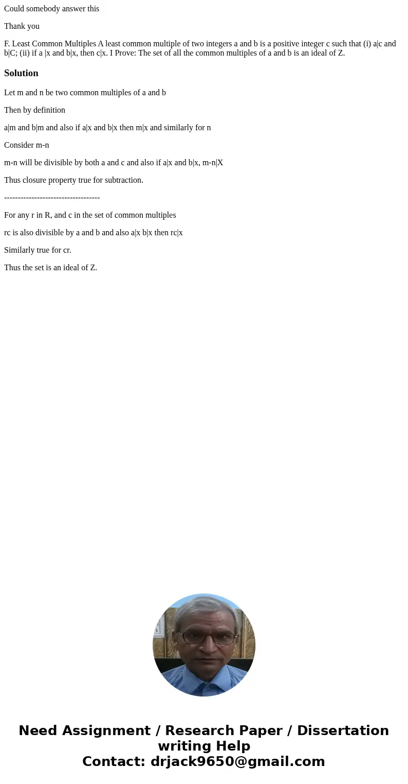Could somebody answer this Thank you F. Least Common Multiples A least common multiple of two integers a and b is a positive integer c such that (i) a|c and b|C