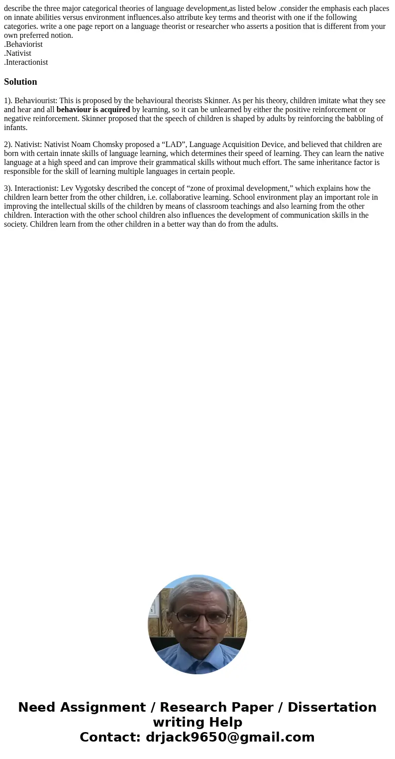 describe the three major categorical theories of language development,as listed below .consider the emphasis each places on innate abilities versus environment  describe the three major categorical theories of language development,as listed below .consider the emphasis each places on innate abilities versus environment