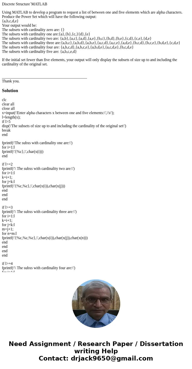 Discrete Structure`MATLAB Using MATLAB to develop a program to request a list of between one and five elements which are alpha characters. Produce the Power Set