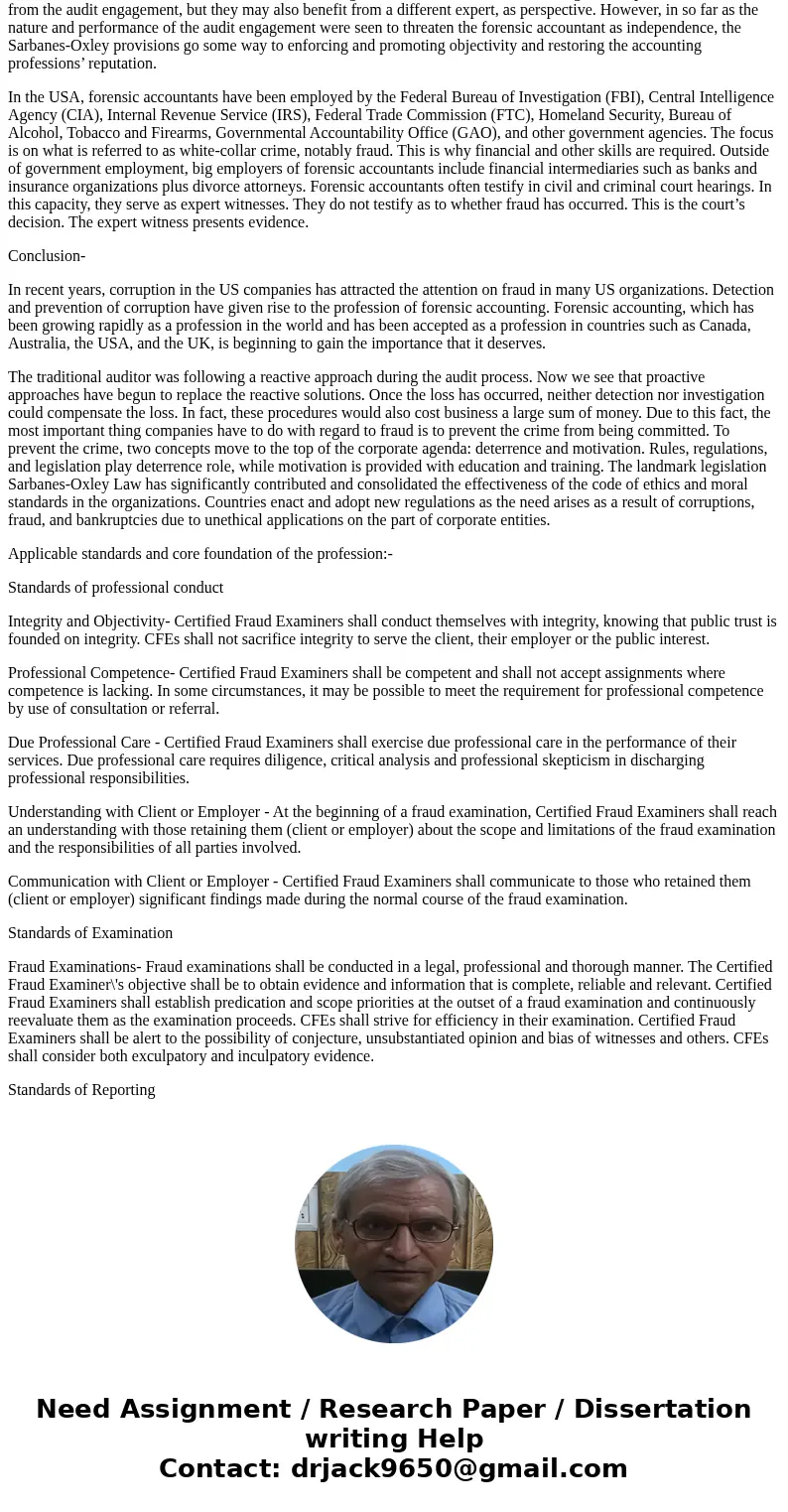 Discus the development of the fraud examiner/forensic accounting profession since the 2001 Enron fraud. Discuss applicable standards and the core foundation of  Discus the development of the fraud examiner/forensic accounting profession since the 2001 Enron fraud. Discuss applicable standards and the core foundation of
