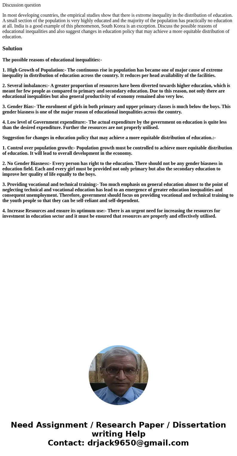 Discussion question In most developing countries, the empirical studies show that there is extreme inequality in the distribution of education. A small section  Discussion question In most developing countries, the empirical studies show that there is extreme inequality in the distribution of education. A small section