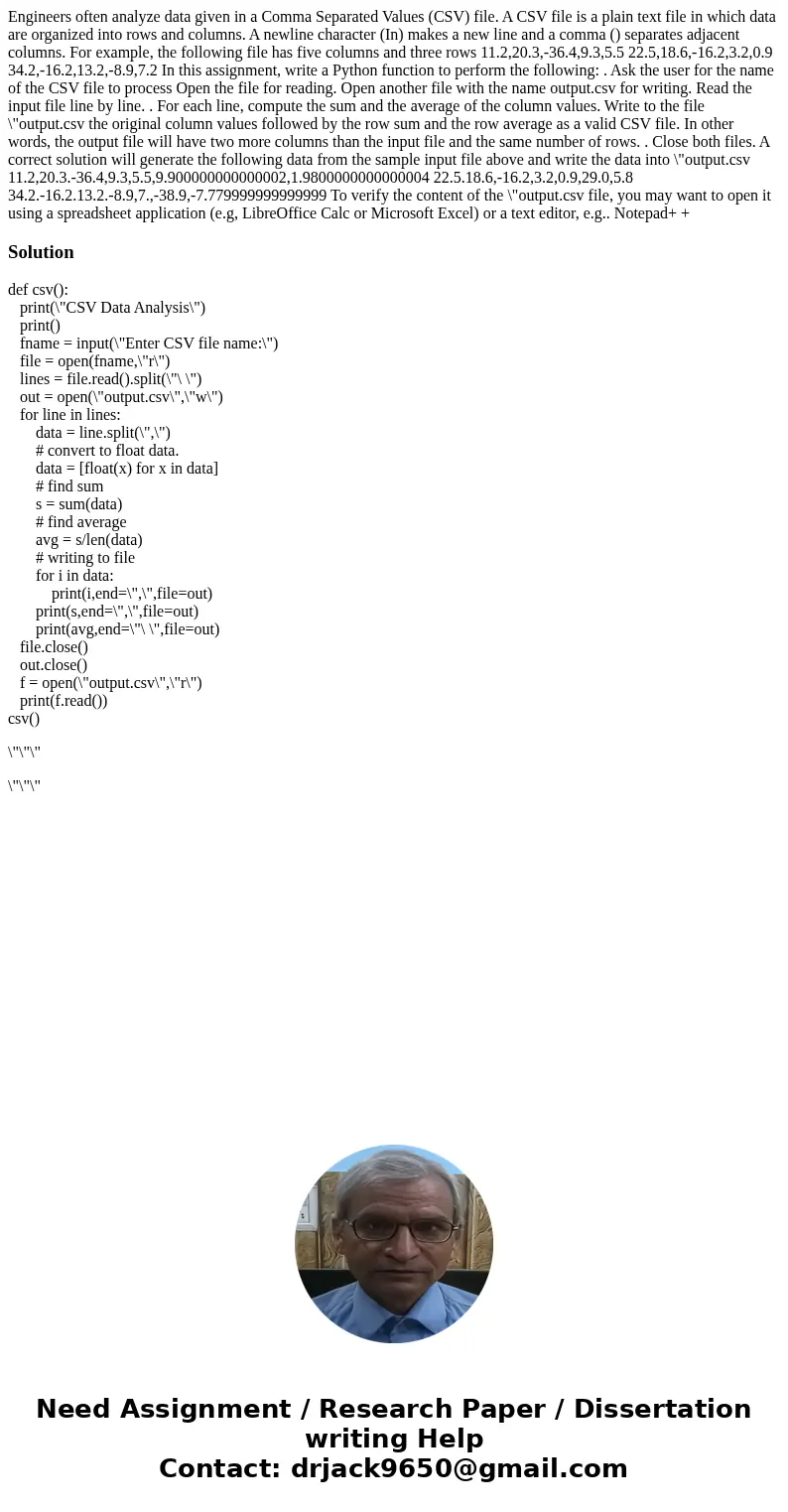 Engineers often analyze data given in a Comma Separated Values (CSV) file. A CSV file is a plain text file in which data are organized into rows and columns. A  Engineers often analyze data given in a Comma Separated Values (CSV) file. A CSV file is a plain text file in which data are organized into rows and columns. A